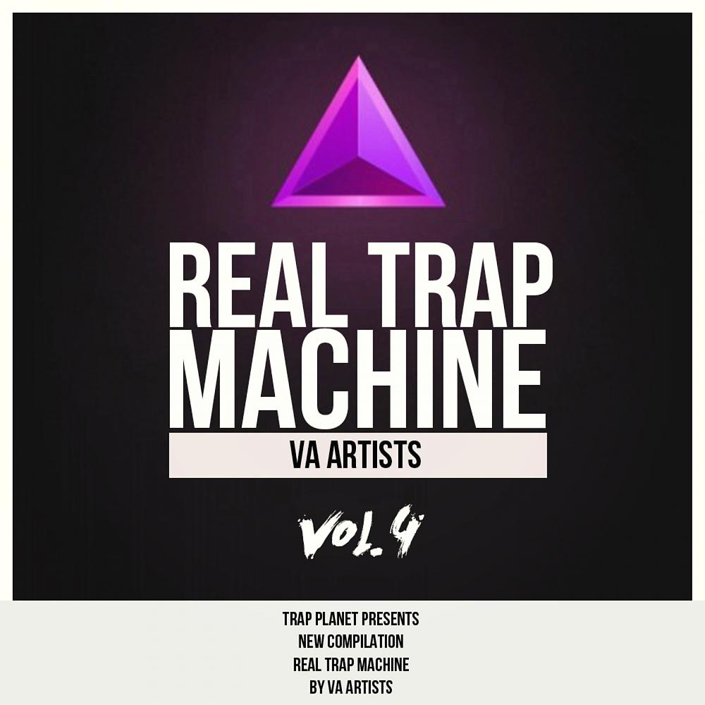 Постер альбома Real Trap Planet Machine, Vol.4