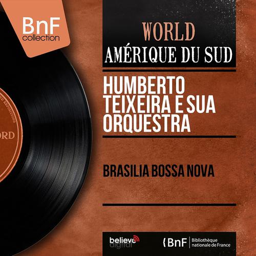 Постер альбома Brasilia Bossa Nova (Mono Version)