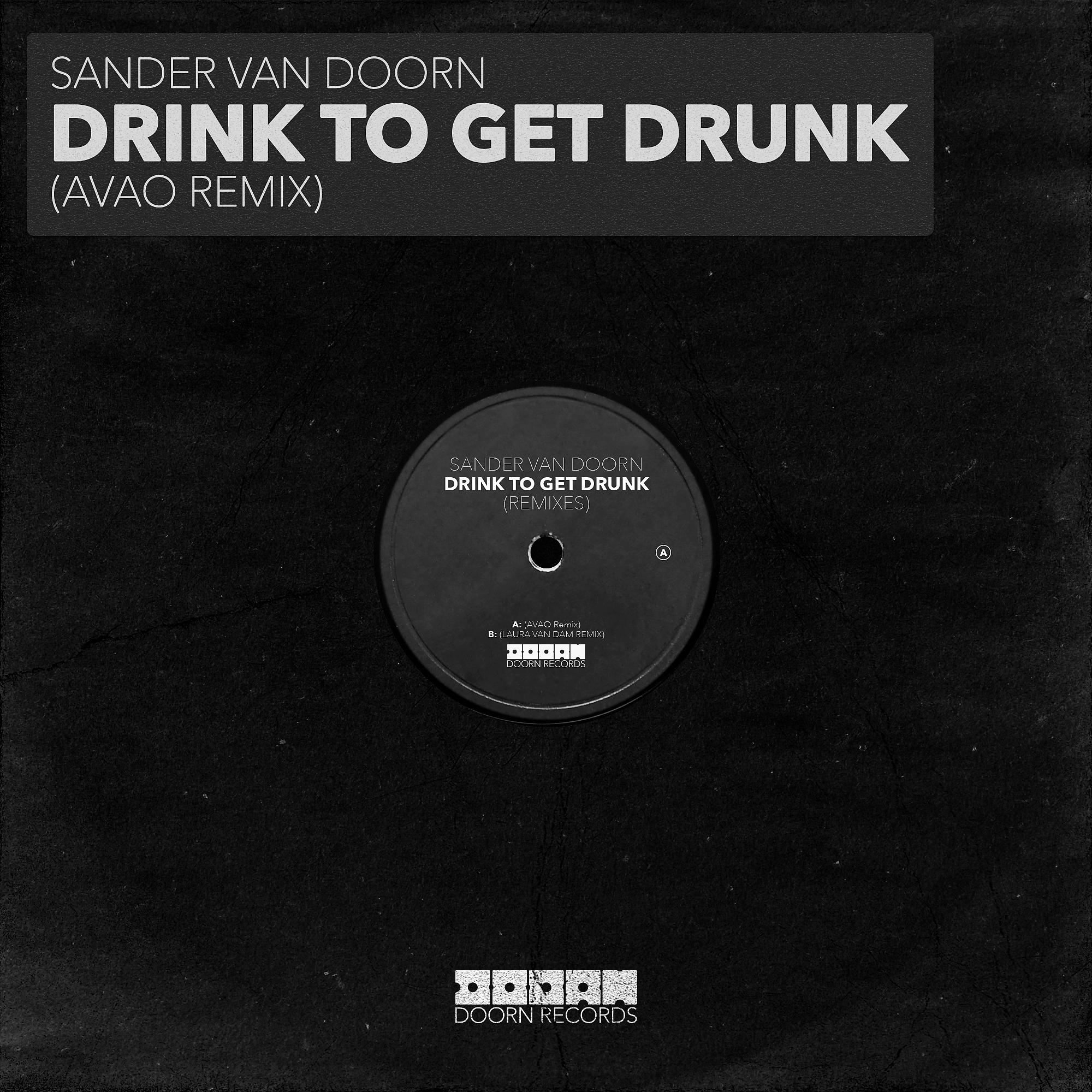 Постер альбома Drink To Get Drunk (Avao Remix)