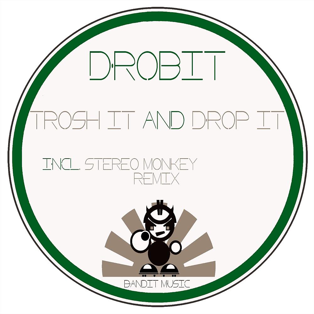 Постер альбома Trosh It & Drop It