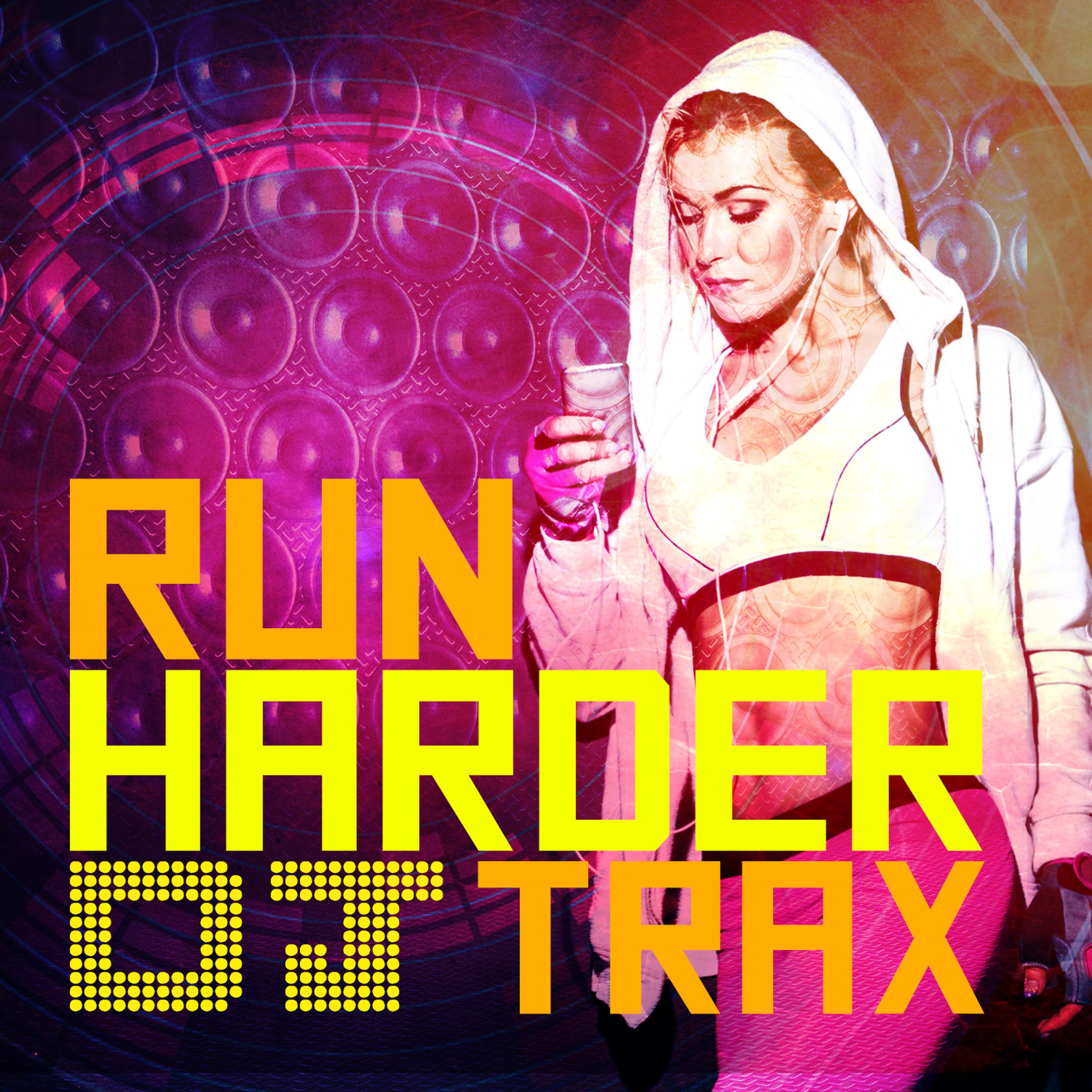 Постер альбома Run Harder DJ Trax