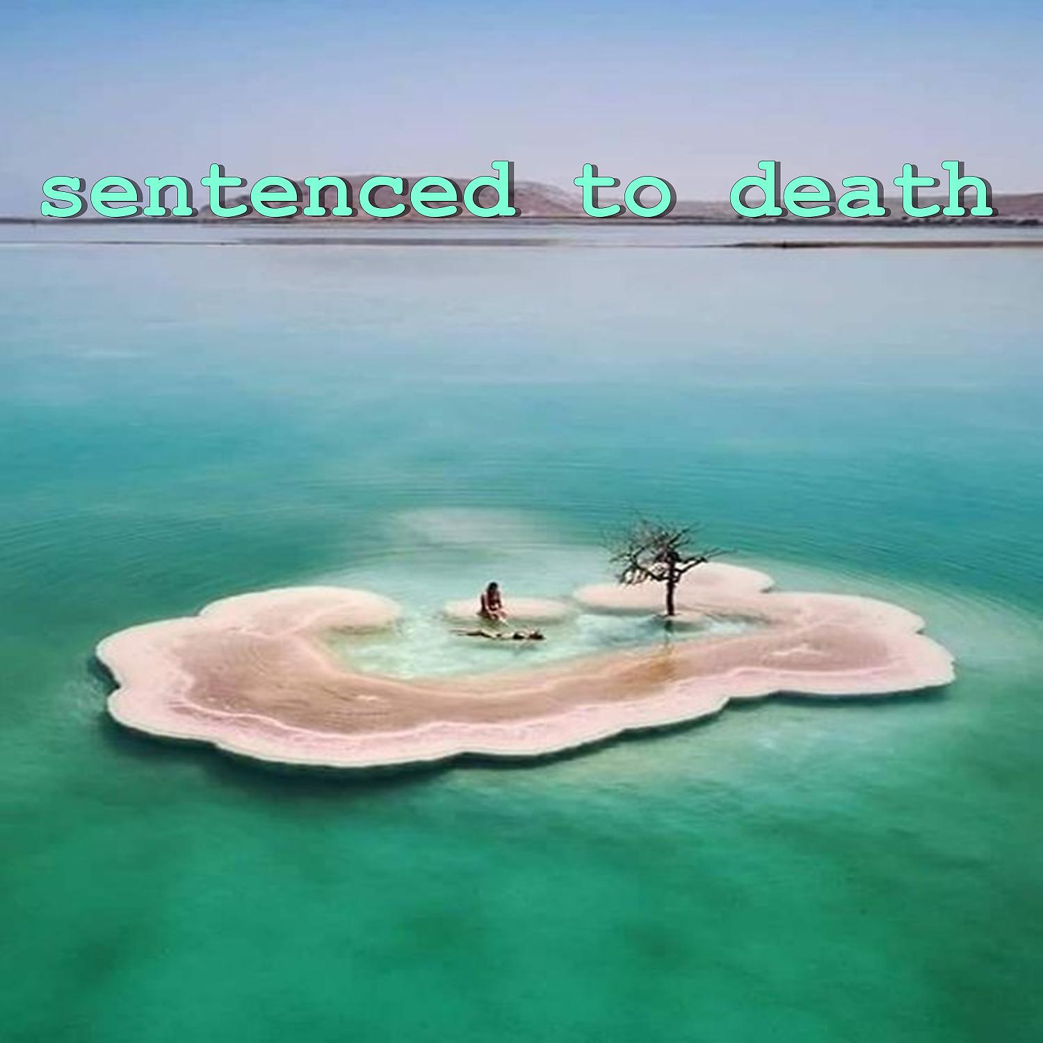 Постер альбома Sentenced To Death