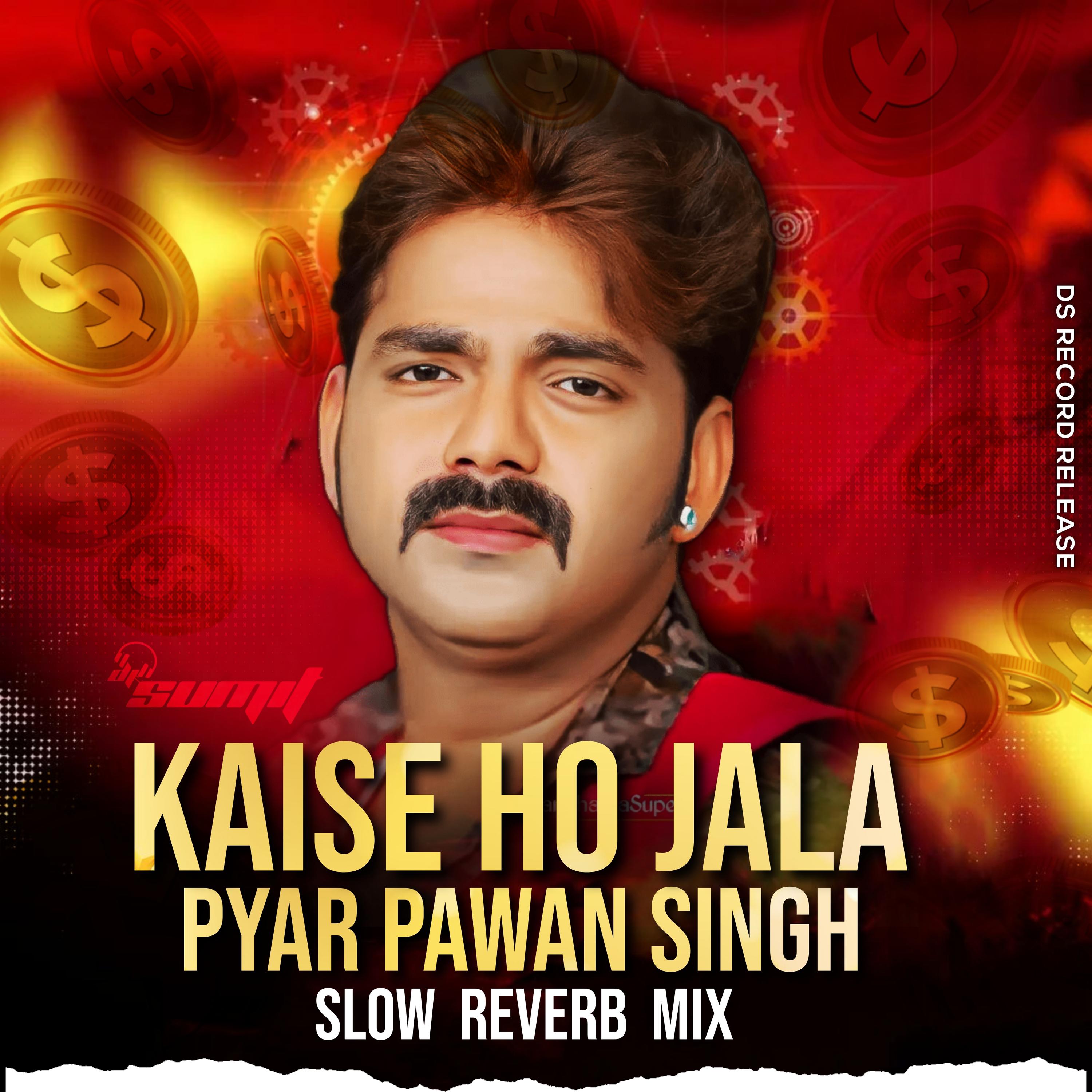 Постер альбома Kaise Ho Jala Pyar