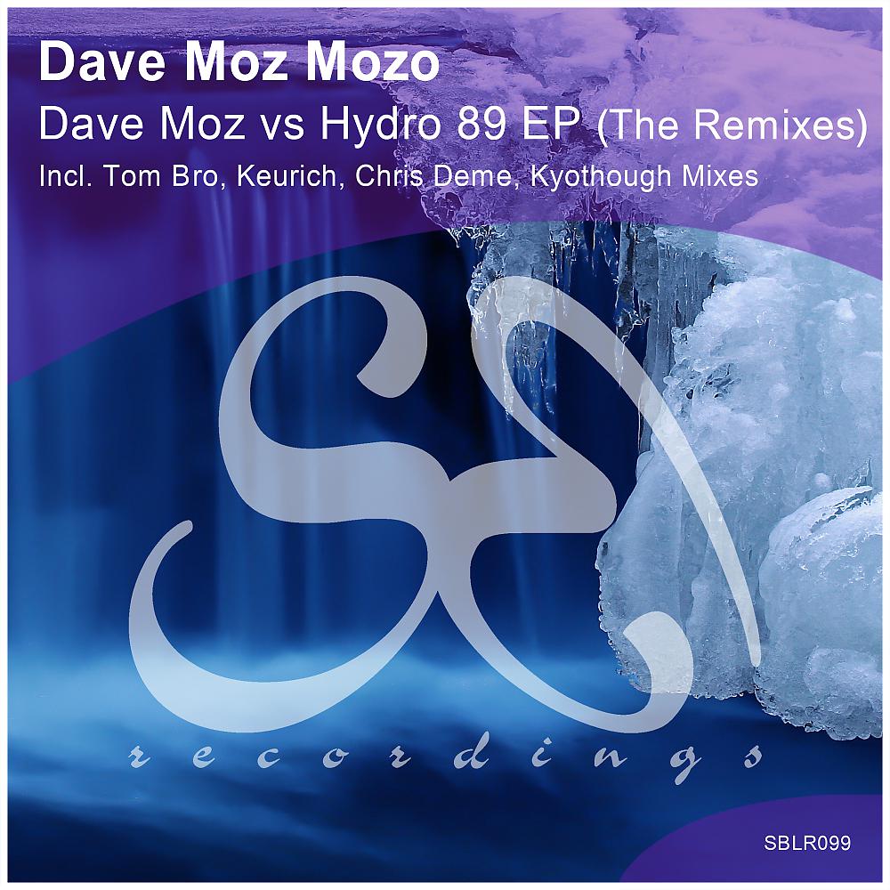 Постер альбома Dave Moz vs Hydro 89 EP (The Remixes)