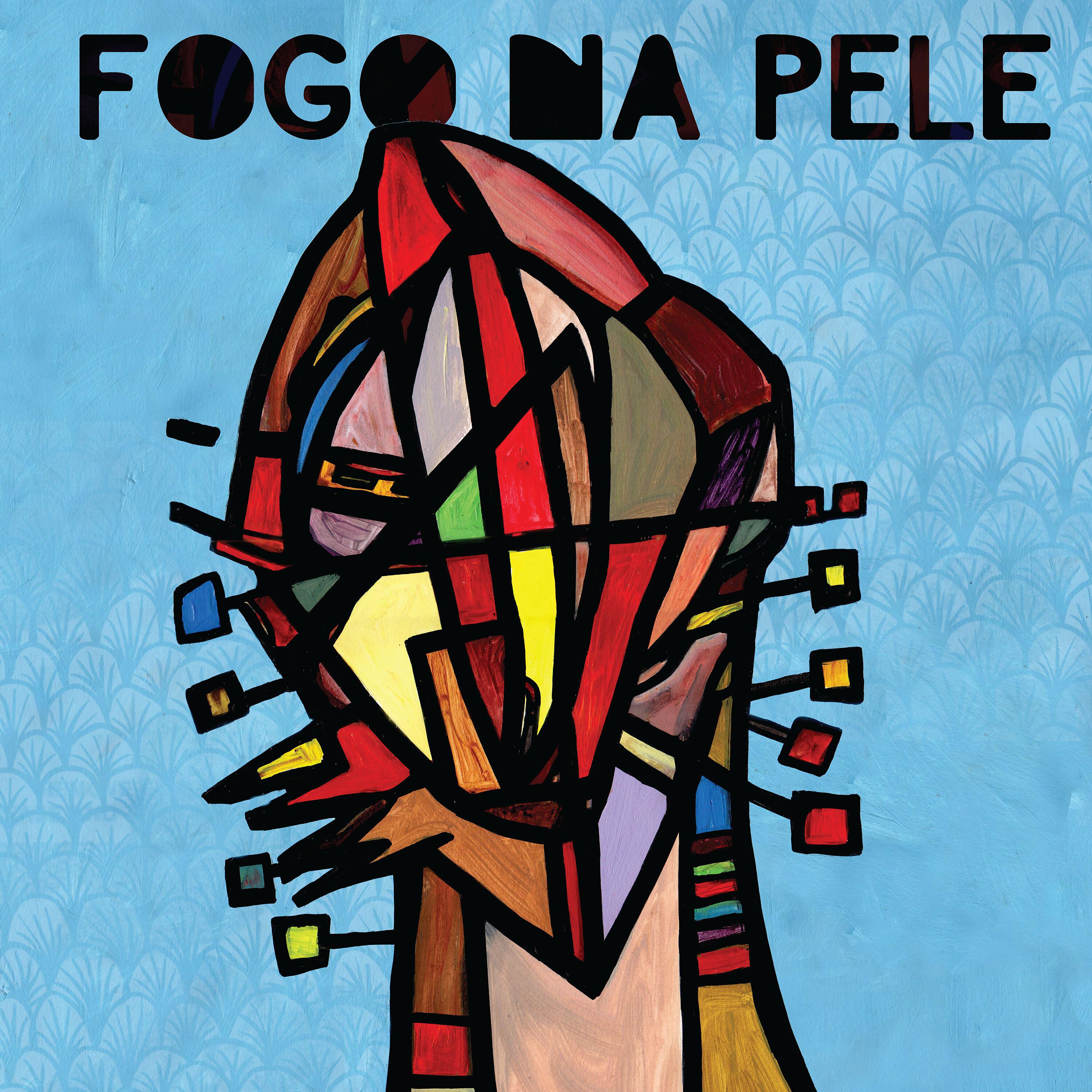 Постер альбома Fogo Na Pele