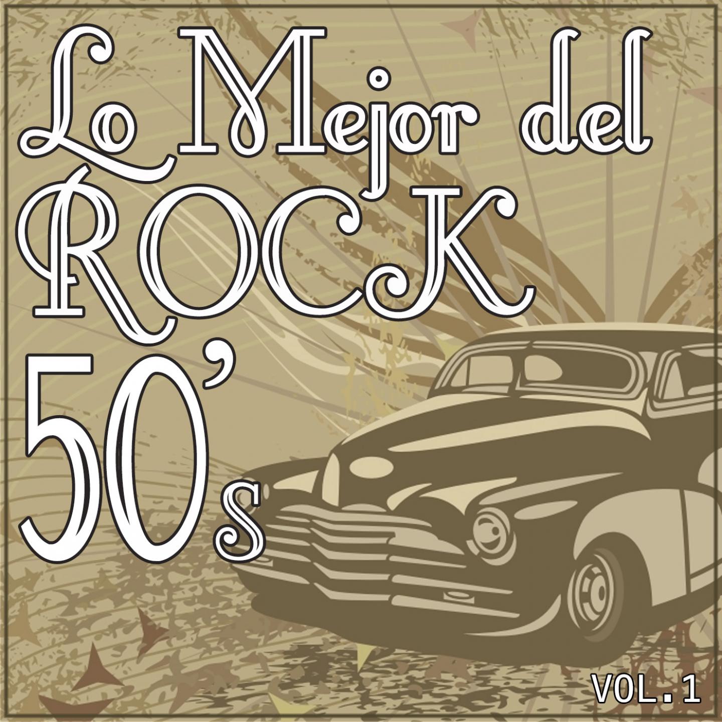 Постер альбома Lo Mejor del Rock de los 50: Vol. 1