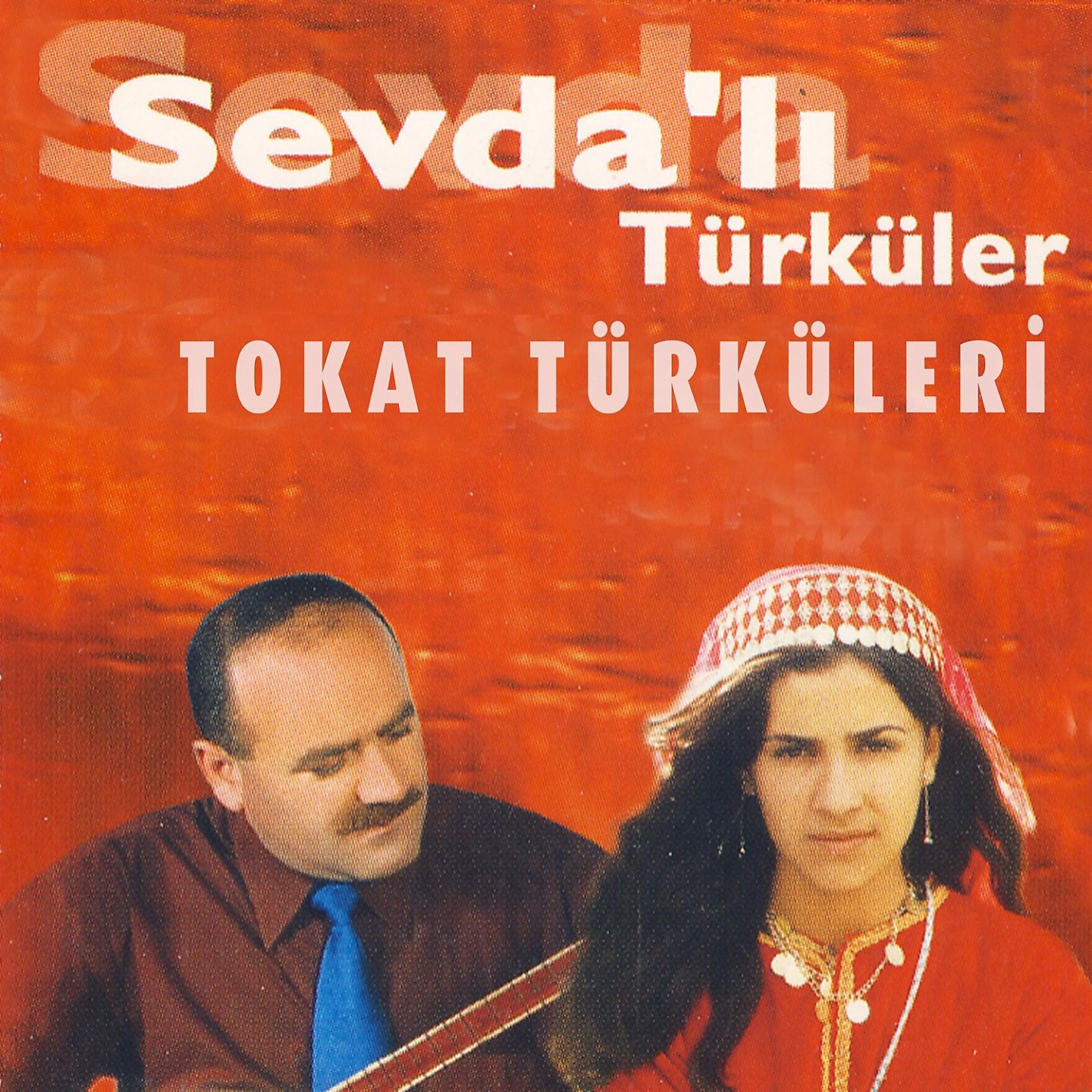 Постер альбома Sevdalı Türküler (Tokat Türküleri)