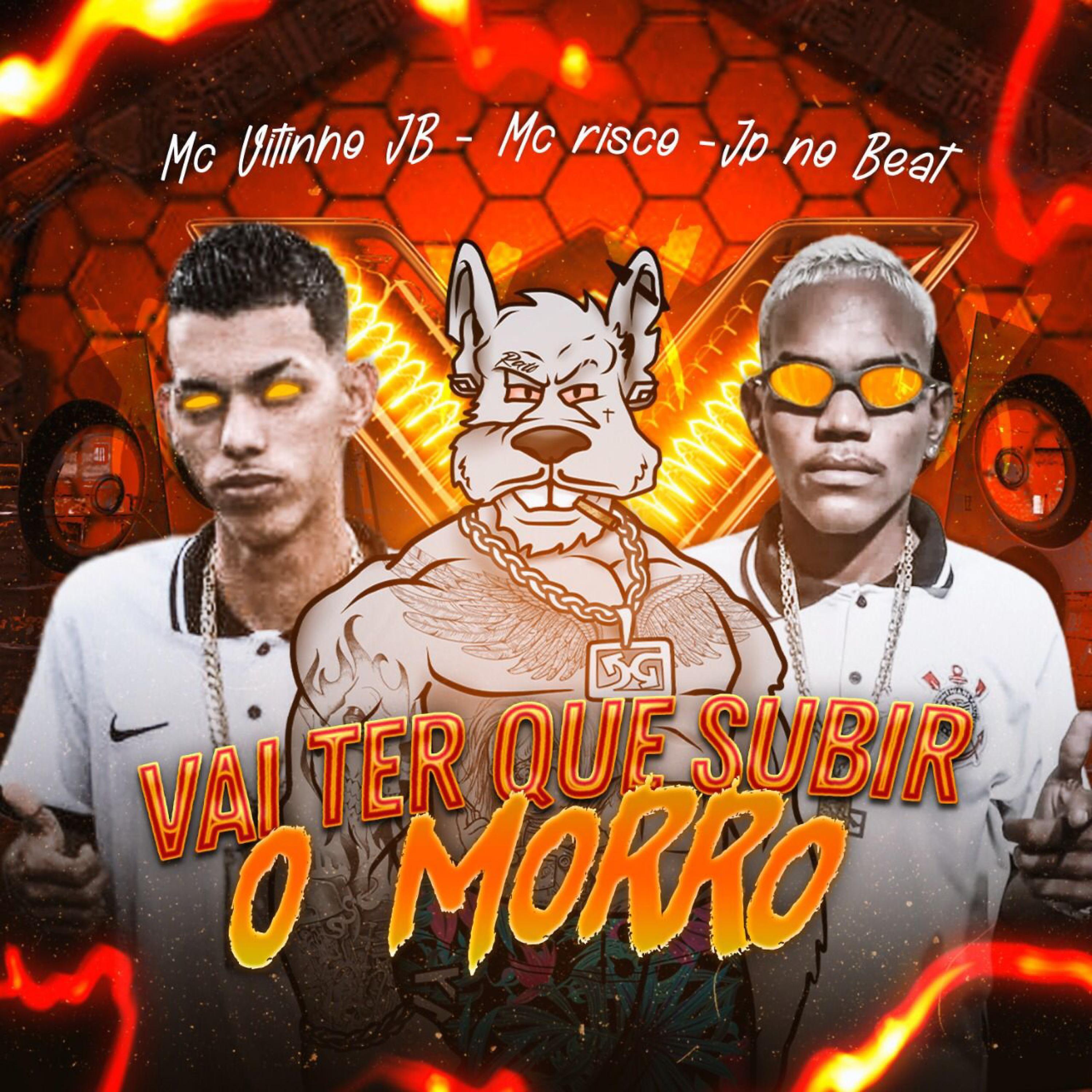 Постер альбома Vai Ter Que Subir o Morro