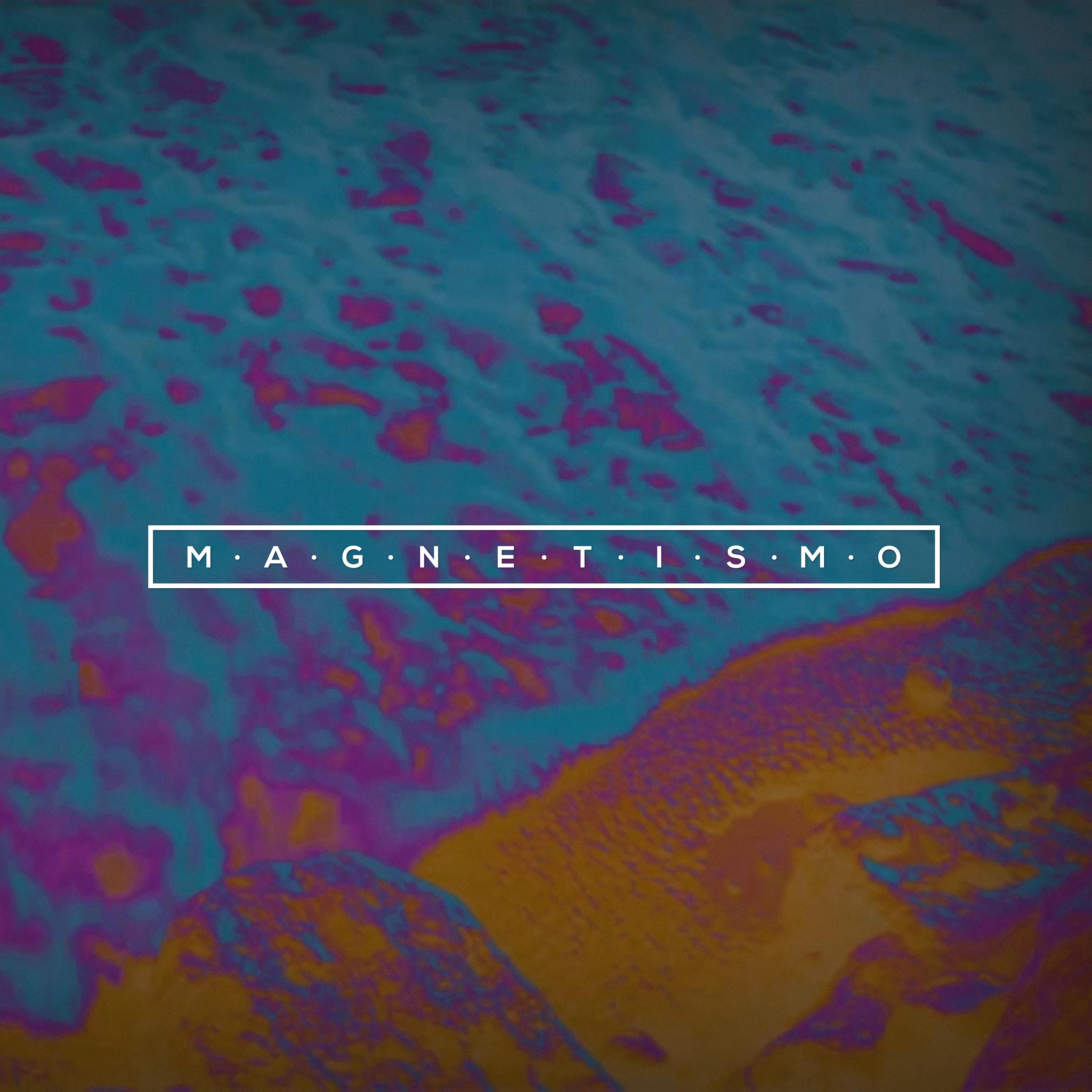 Постер альбома Magnetismo