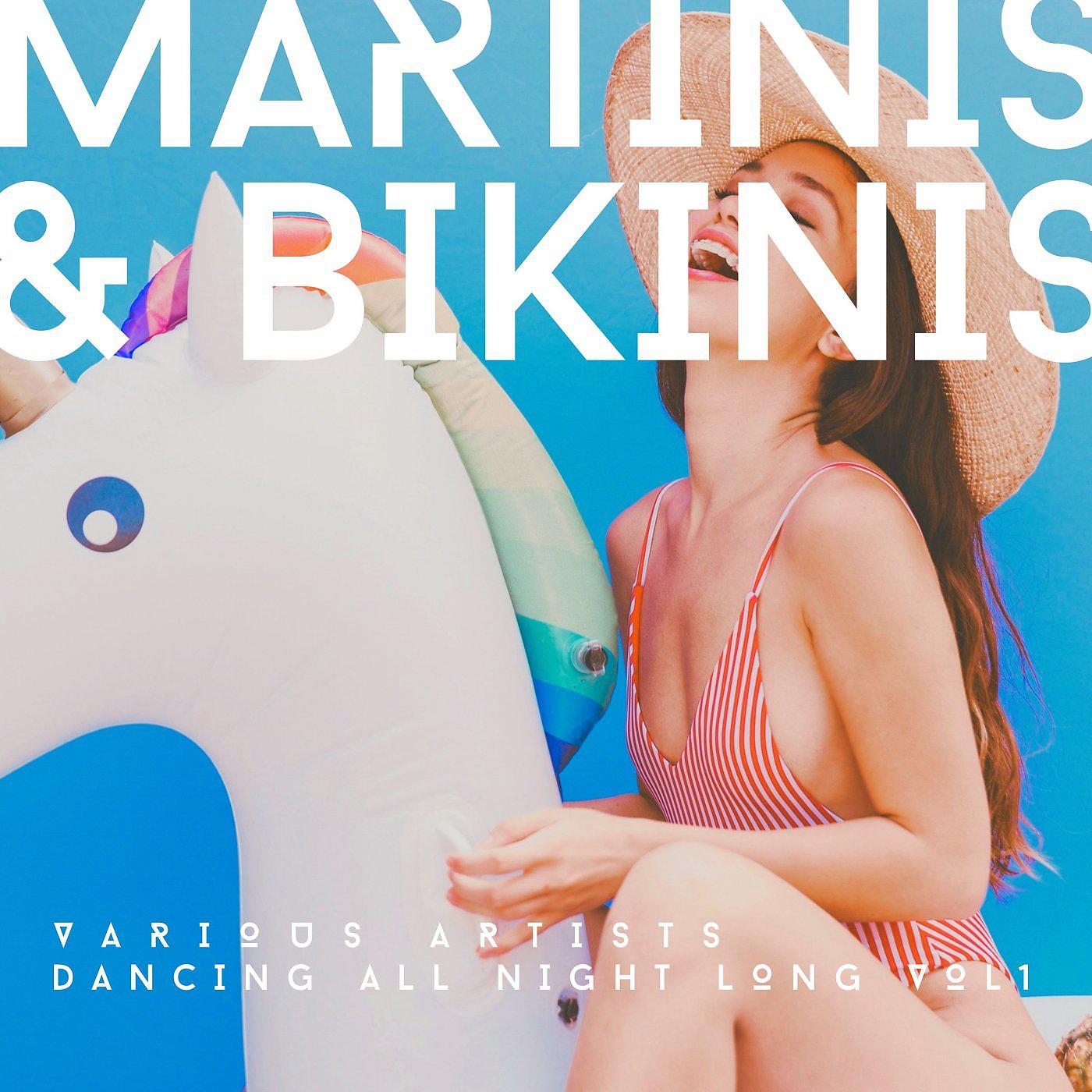 Постер альбома Martinis & Bikinis (Dancing All Night Long), Vol. 1