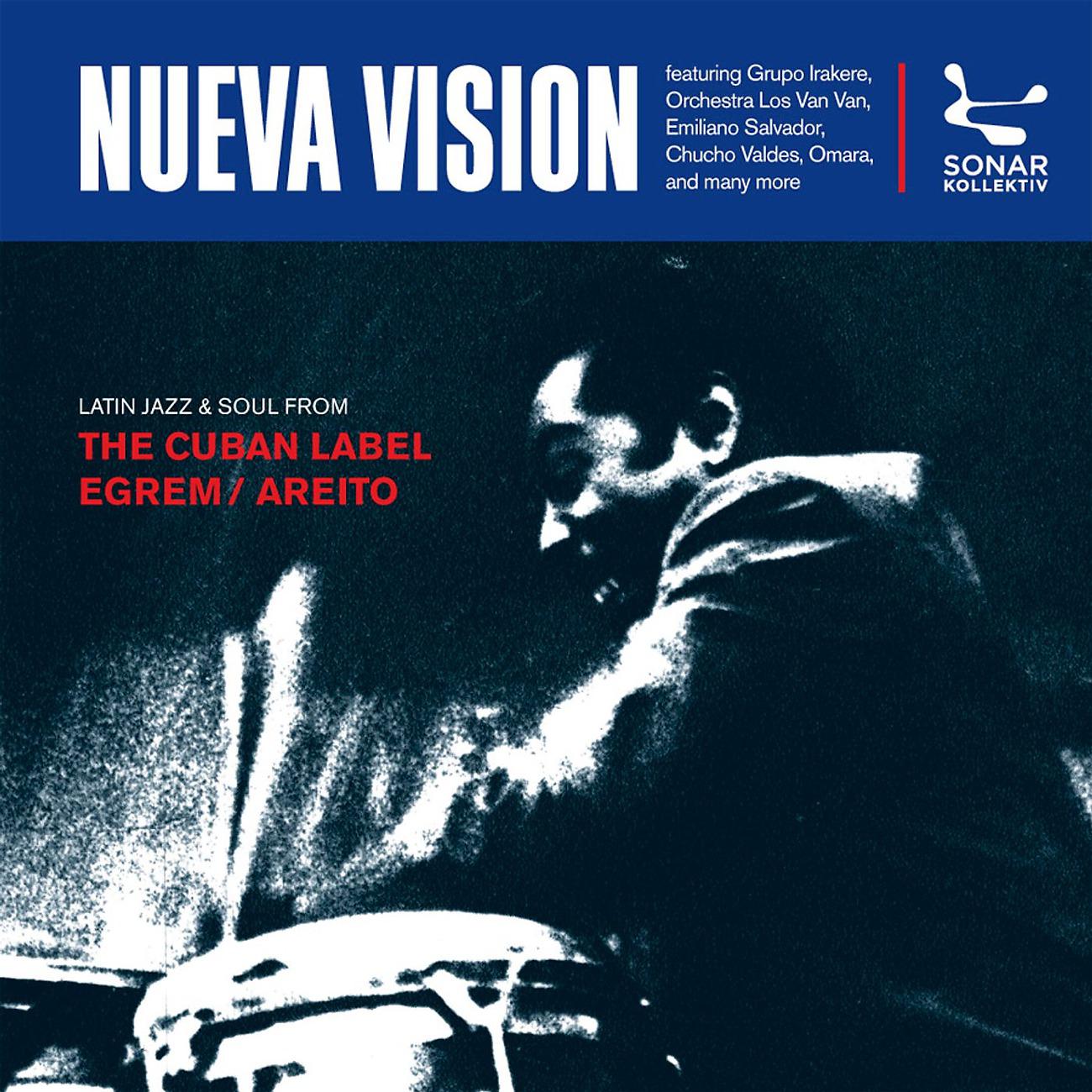 Постер альбома Nueva Vision - Latin Jazz & Soul From The Cuban Label EGREM / AREITO