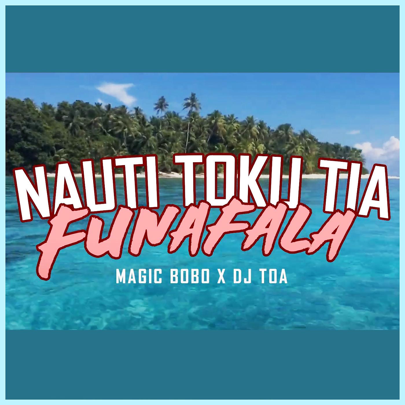 Постер альбома Nauti Toku Tia - Funafala
