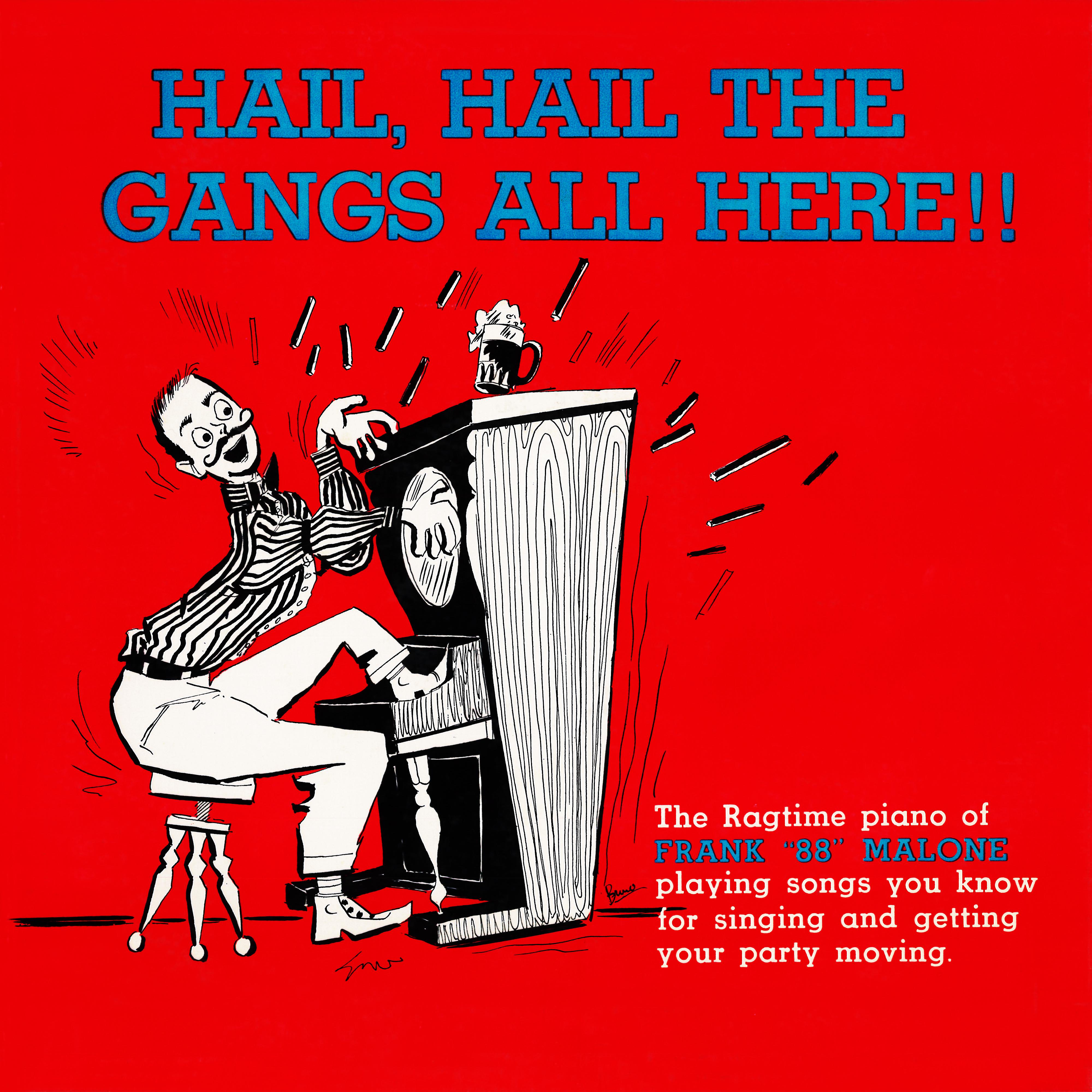 Постер альбома Hail, Hail the Gang's All Here (Remastered from the Original Somerset Tapes)