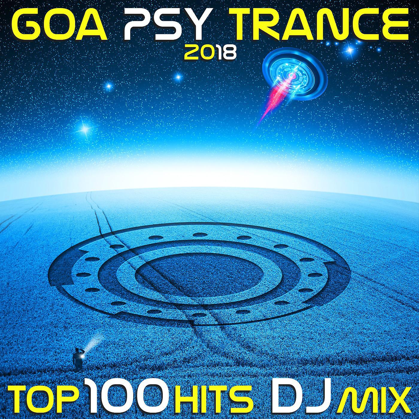 Постер альбома Goa Psy Trance 2018 Top 100 Hits DJ Mix