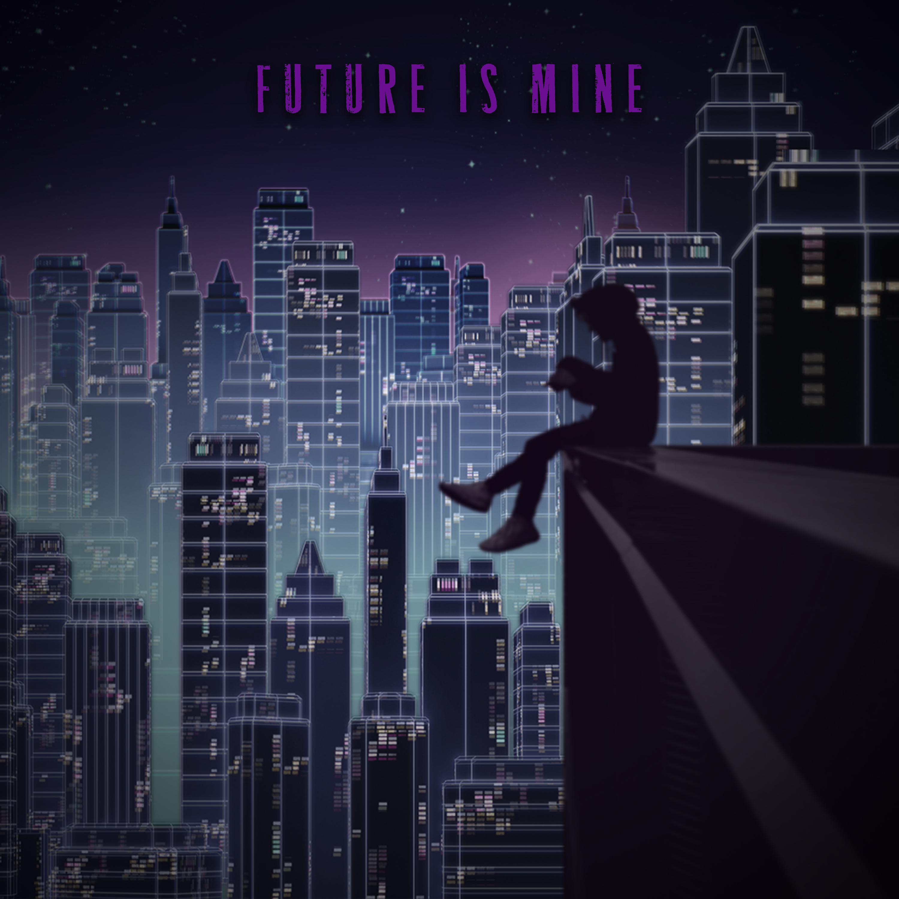 Постер альбома Future Is Mine