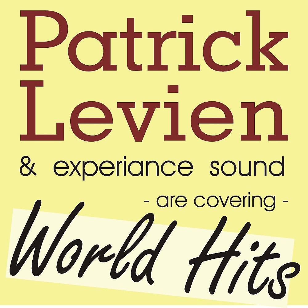 Постер альбома Patrick Levien & Experience Sound Present Rockin World Hits