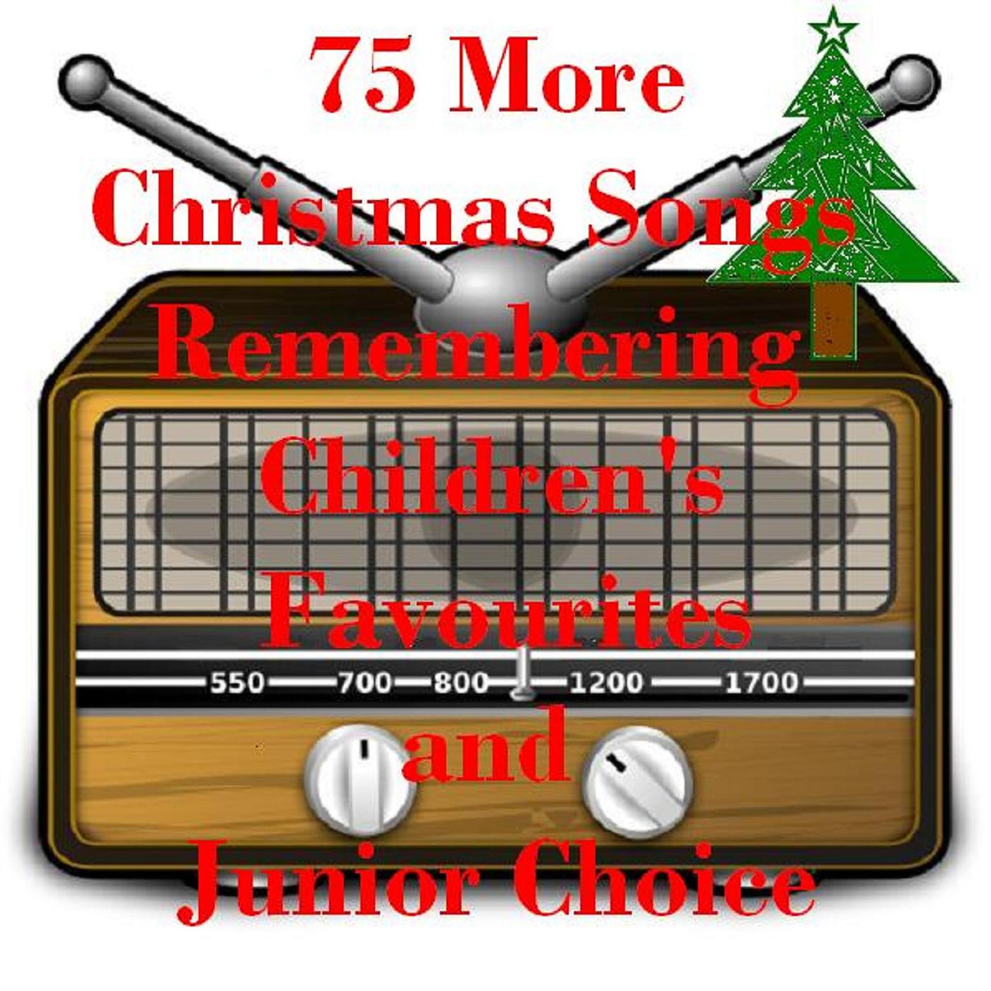 Постер альбома 75 More Christmas Songs Remembering Children's Favourites and Junior Choice - For Kids of All Ages (Some Weird and Wacky!)