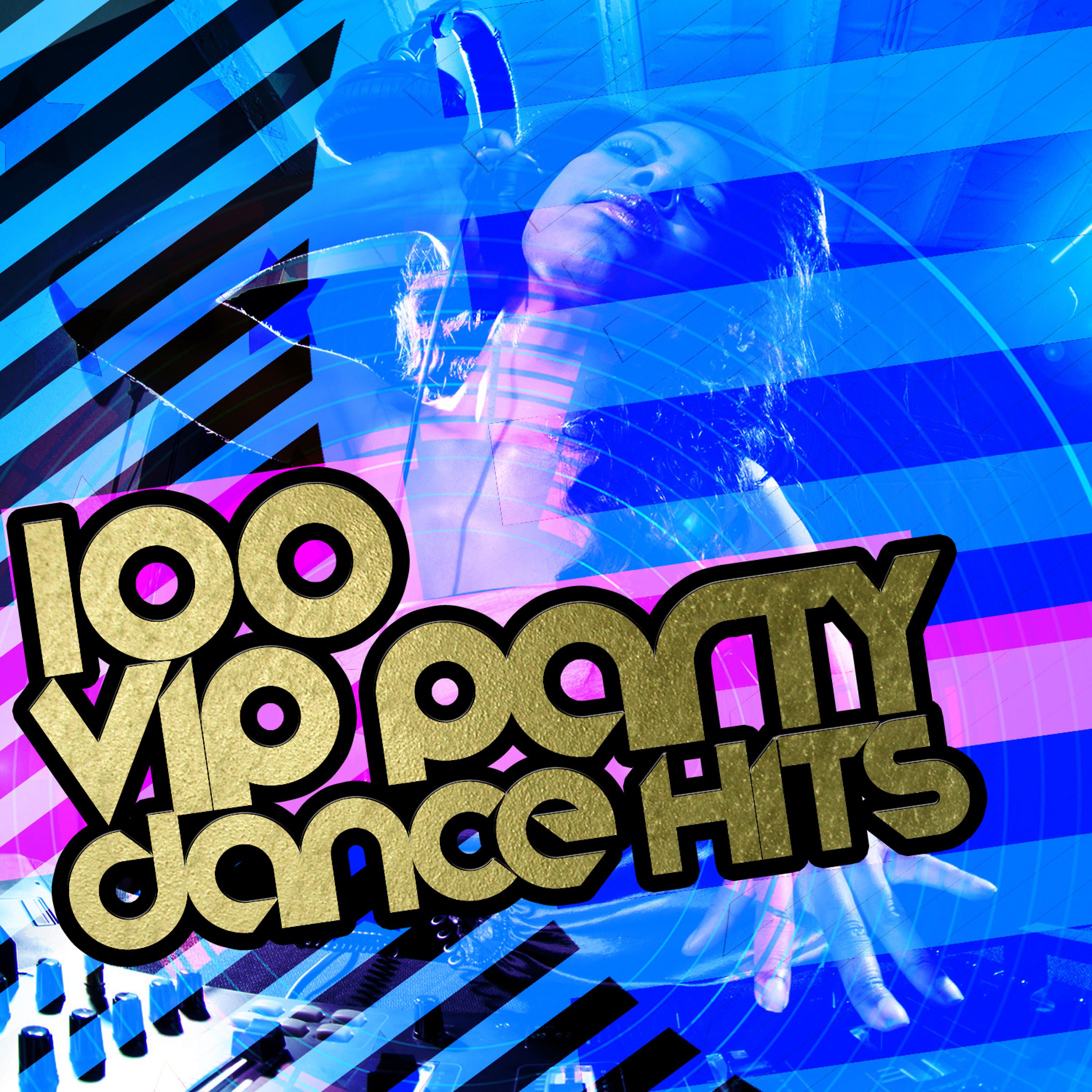 Постер альбома 100 Vip Party Dance Hits