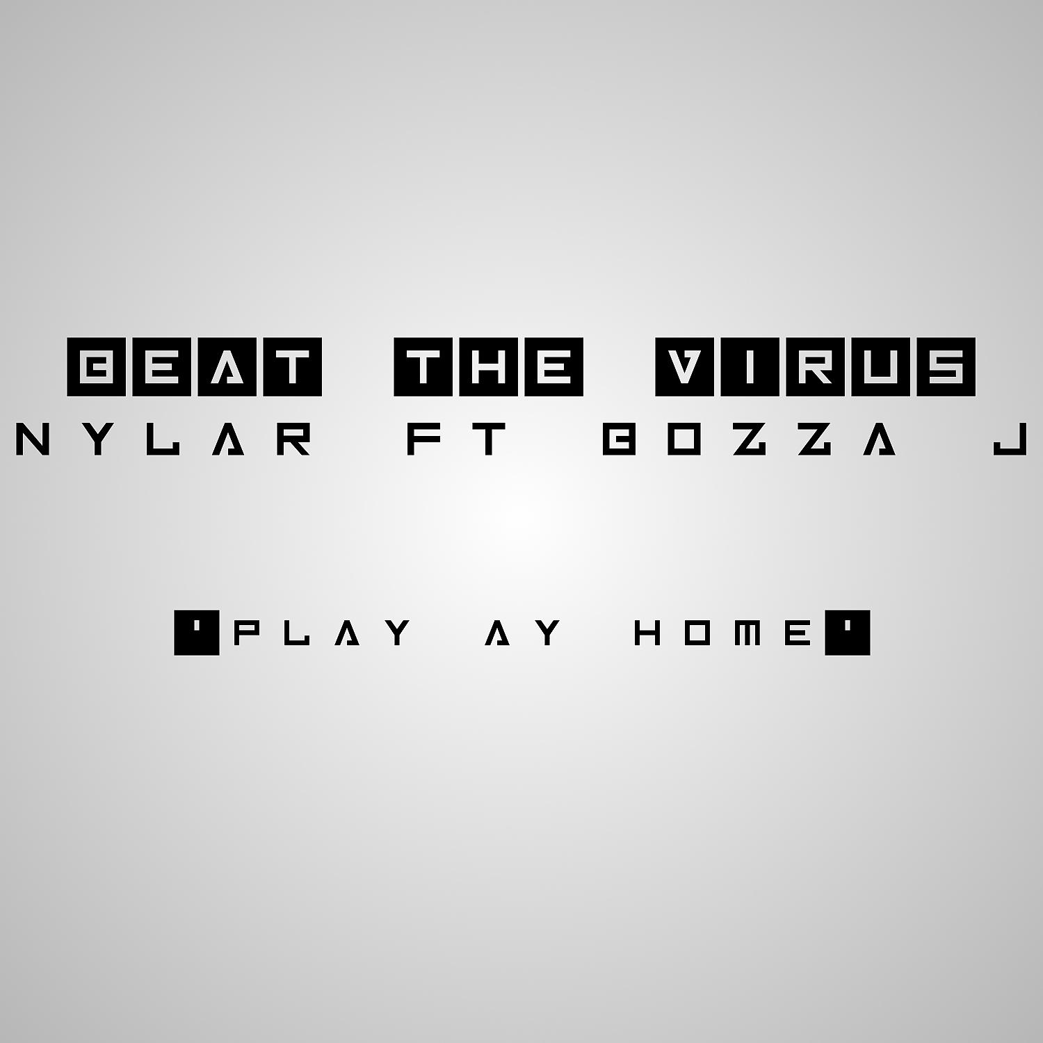 Постер альбома Beat The Virus (feat. Bozza-J) [Play at Home Mix]