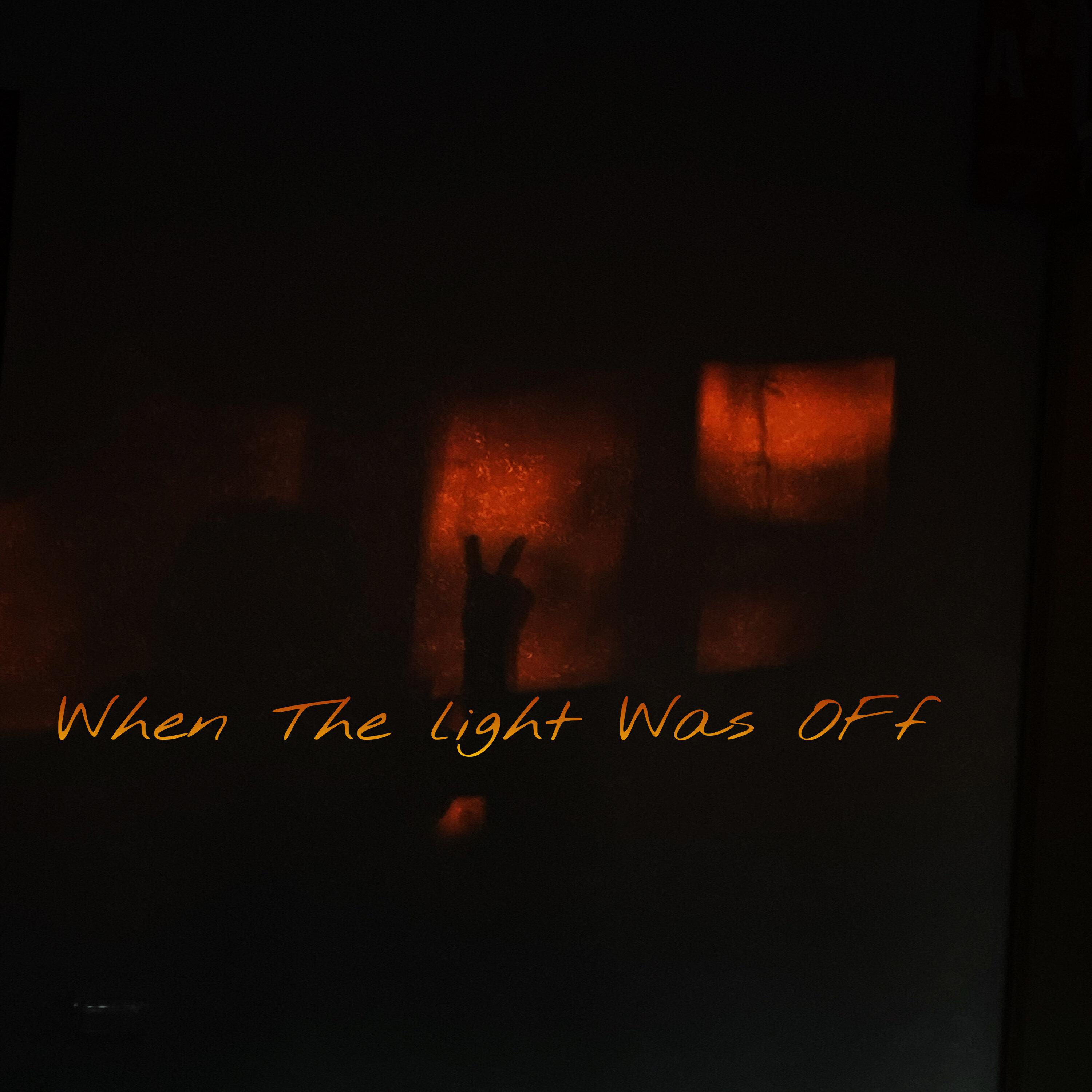 Постер альбома When the Light Was Off