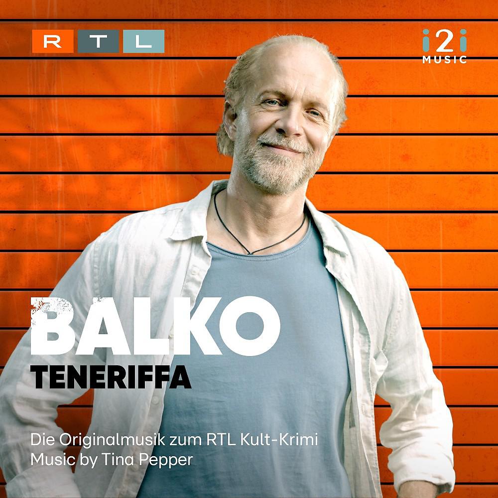 Постер альбома Balko Teneriffa (Die Originalmusik zum RTL Kult-Krimi)