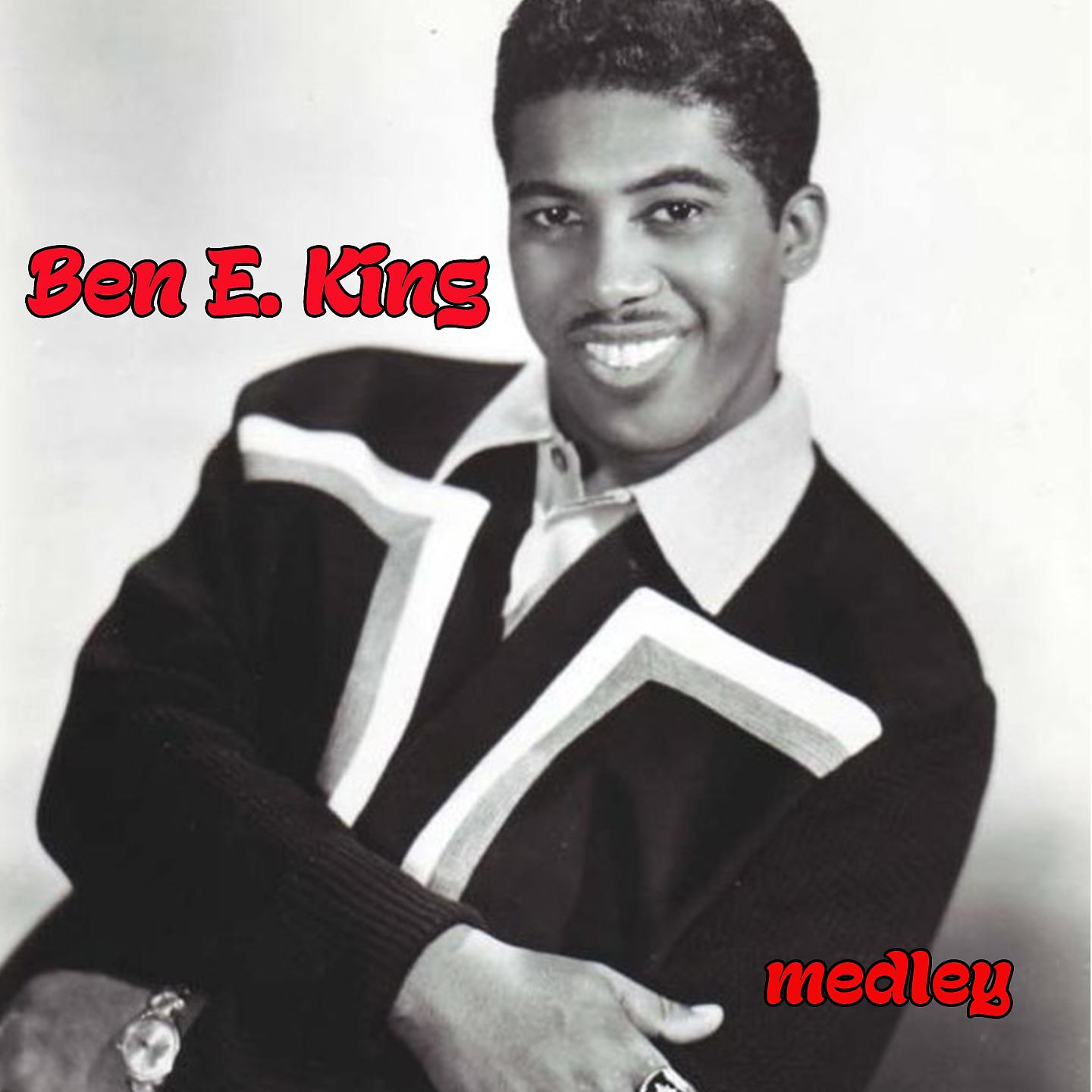 Постер альбома Ben E. King Medley: Stand by Me / Spanish Harlem / At Last / Sway / Fever / Quizas, Quizas, Quizas / What a Diff'rence a Day Made / Besame Mucho / Moon River / Will You Still Love Me Tomorrow / Show Me the Way / Perfidia / Don't Play That Song (You Lied)