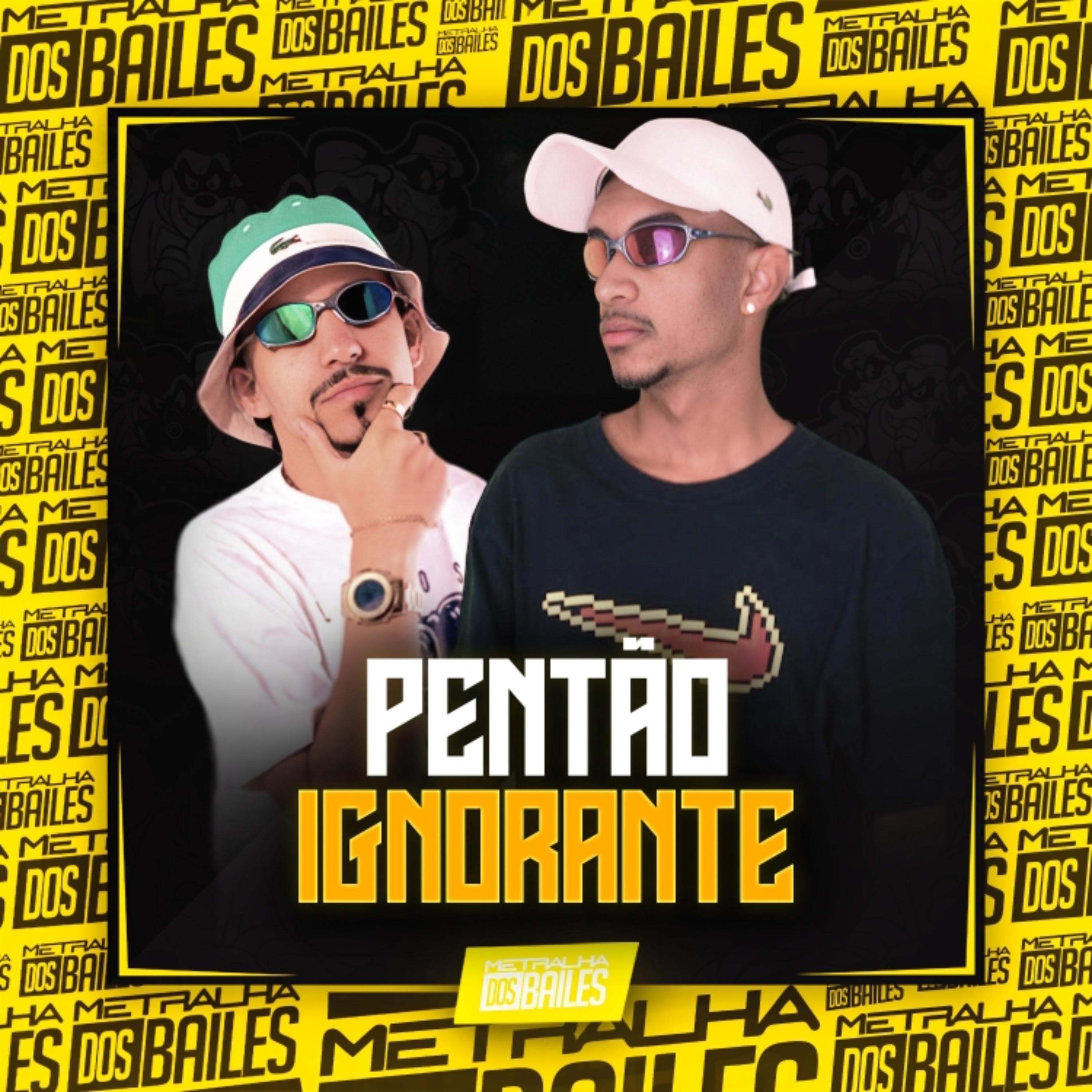 Постер альбома Pentão Ignorante