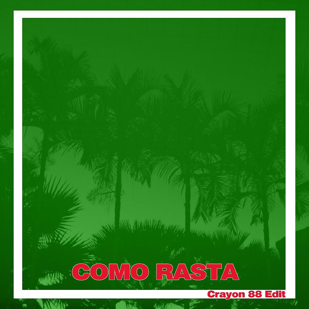 Постер альбома Como Rasta (Crayon 88 Edit)