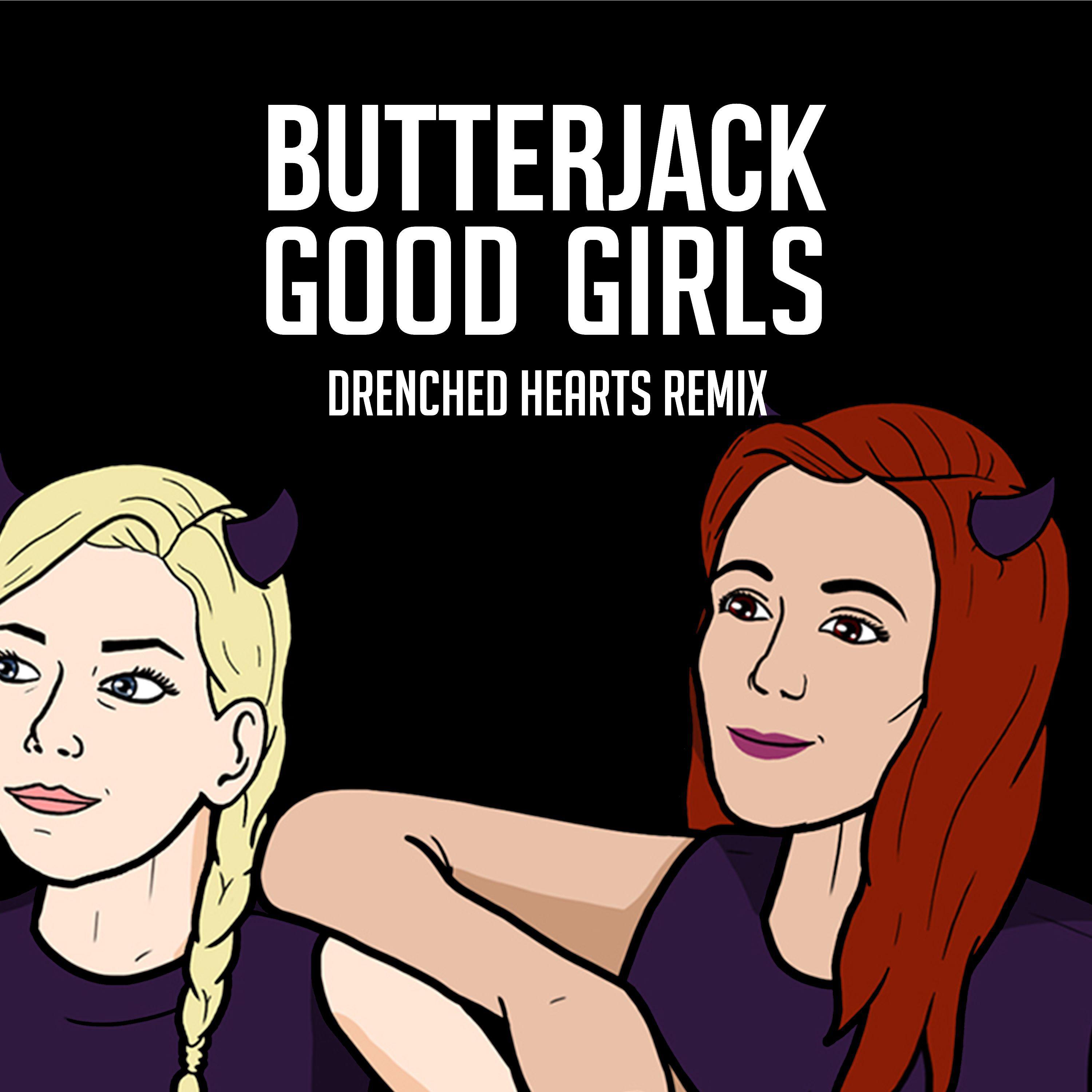 Постер альбома Good Girls (Drenched Hearts Remix)