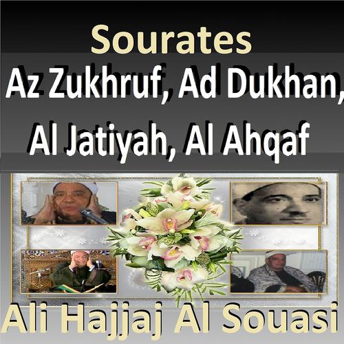 Постер альбома Sourates Az Zukhruf, Ad Dukhan, Al Jatiyah, Al Ahqaf