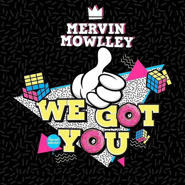 Постер альбома Mervin Mowlley - We Got You