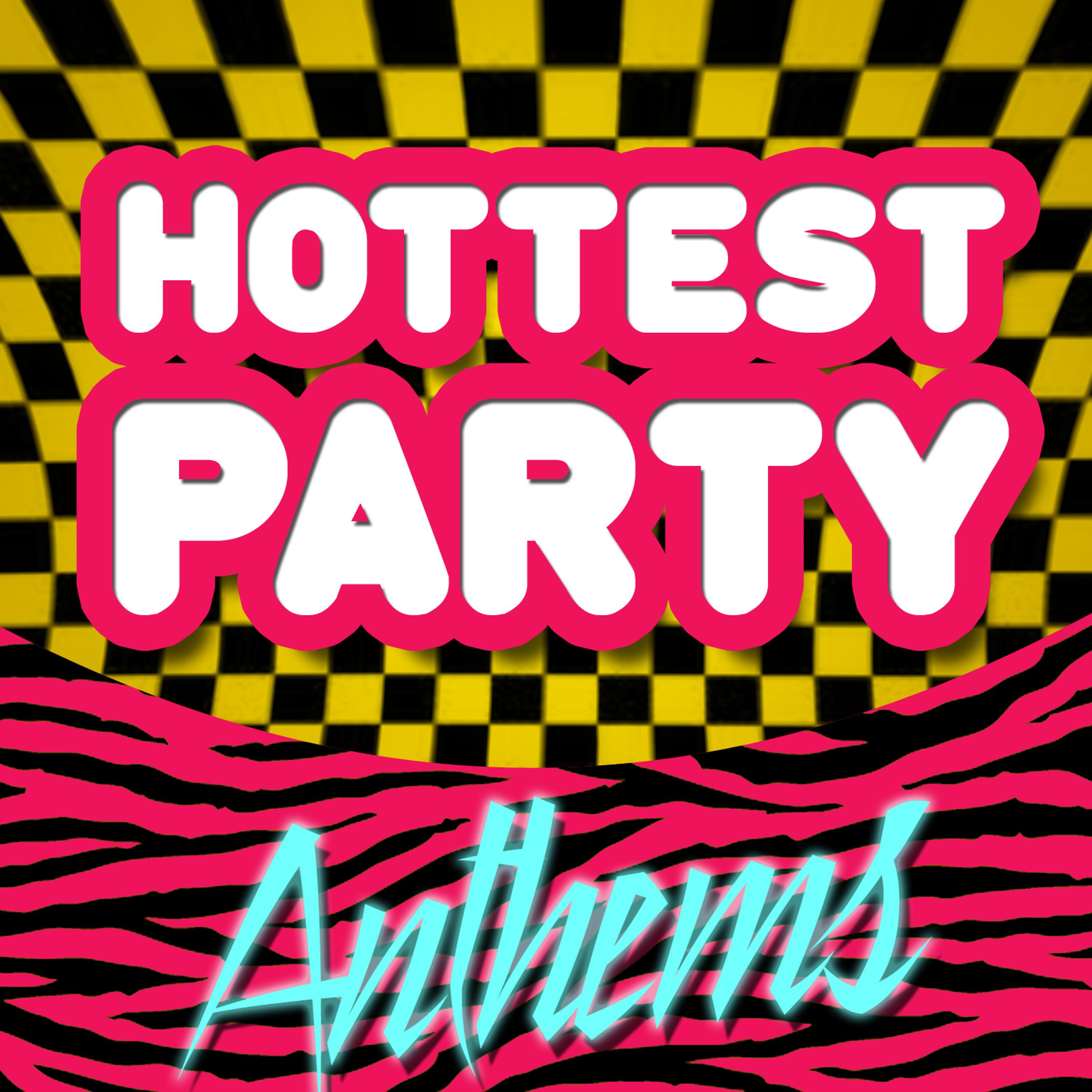 Постер альбома Hottest Party Anthems