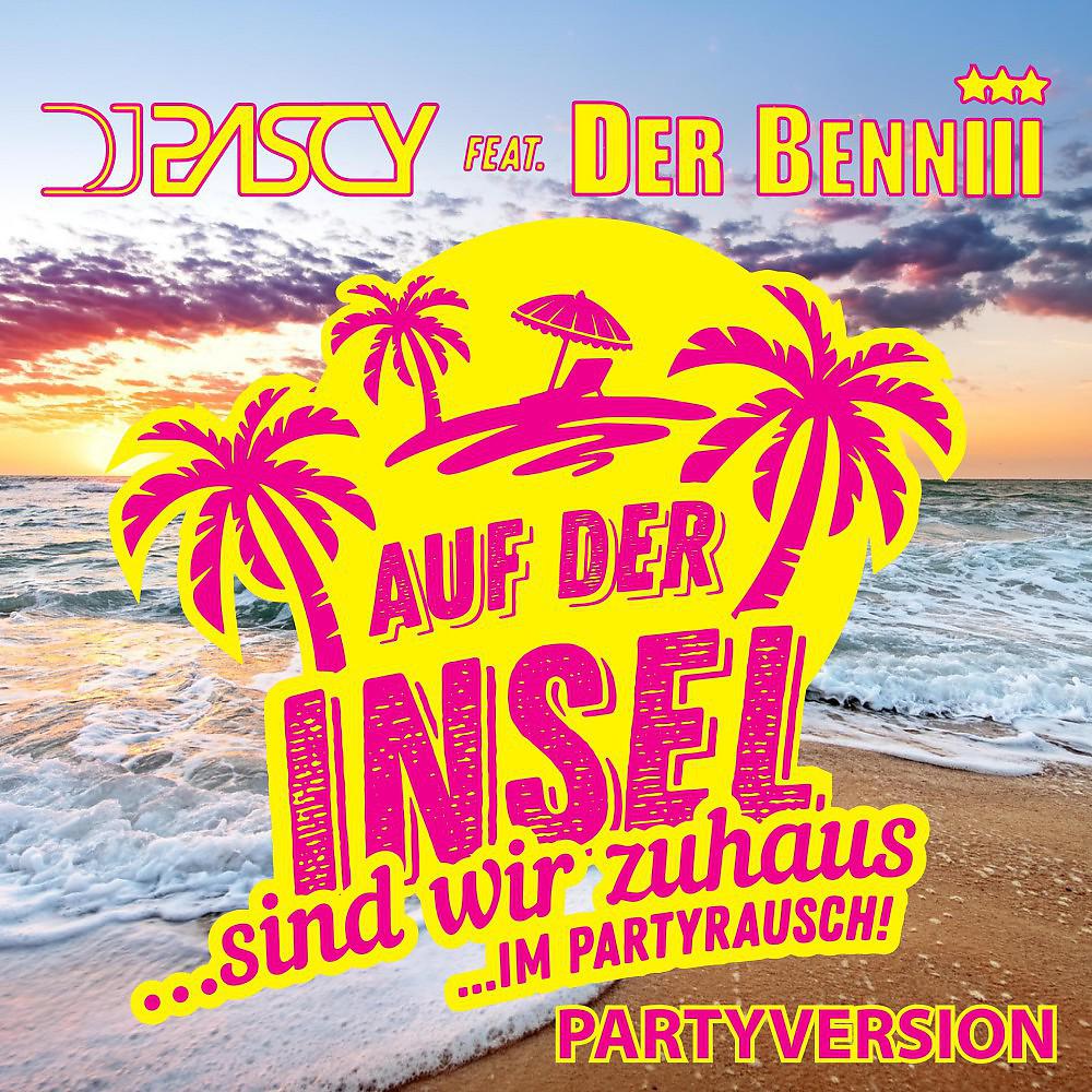 Постер альбома Auf der Insel (Sind wir zuhaus...im Partyrausch) [Partyversion]
