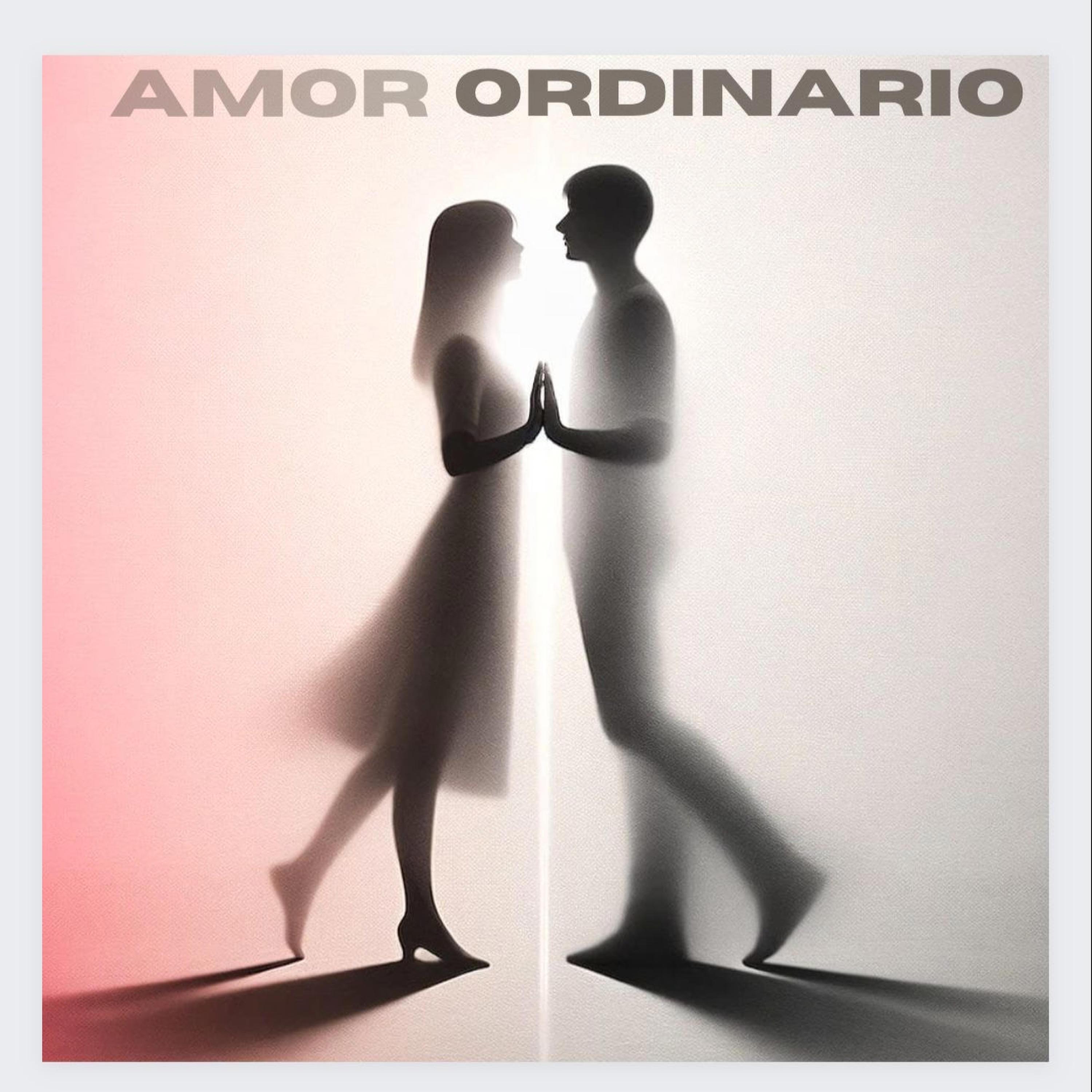 Постер альбома Amor Ordinario