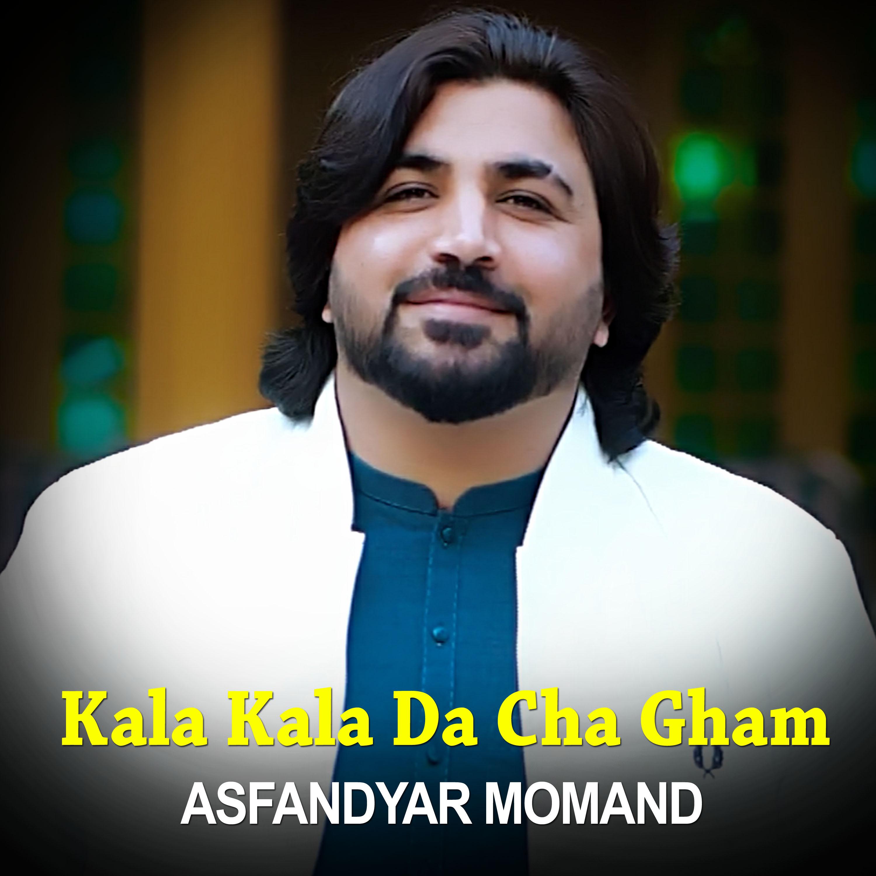 Постер альбома Kala Kala Da Cha Gham I Asfandyar Momand
