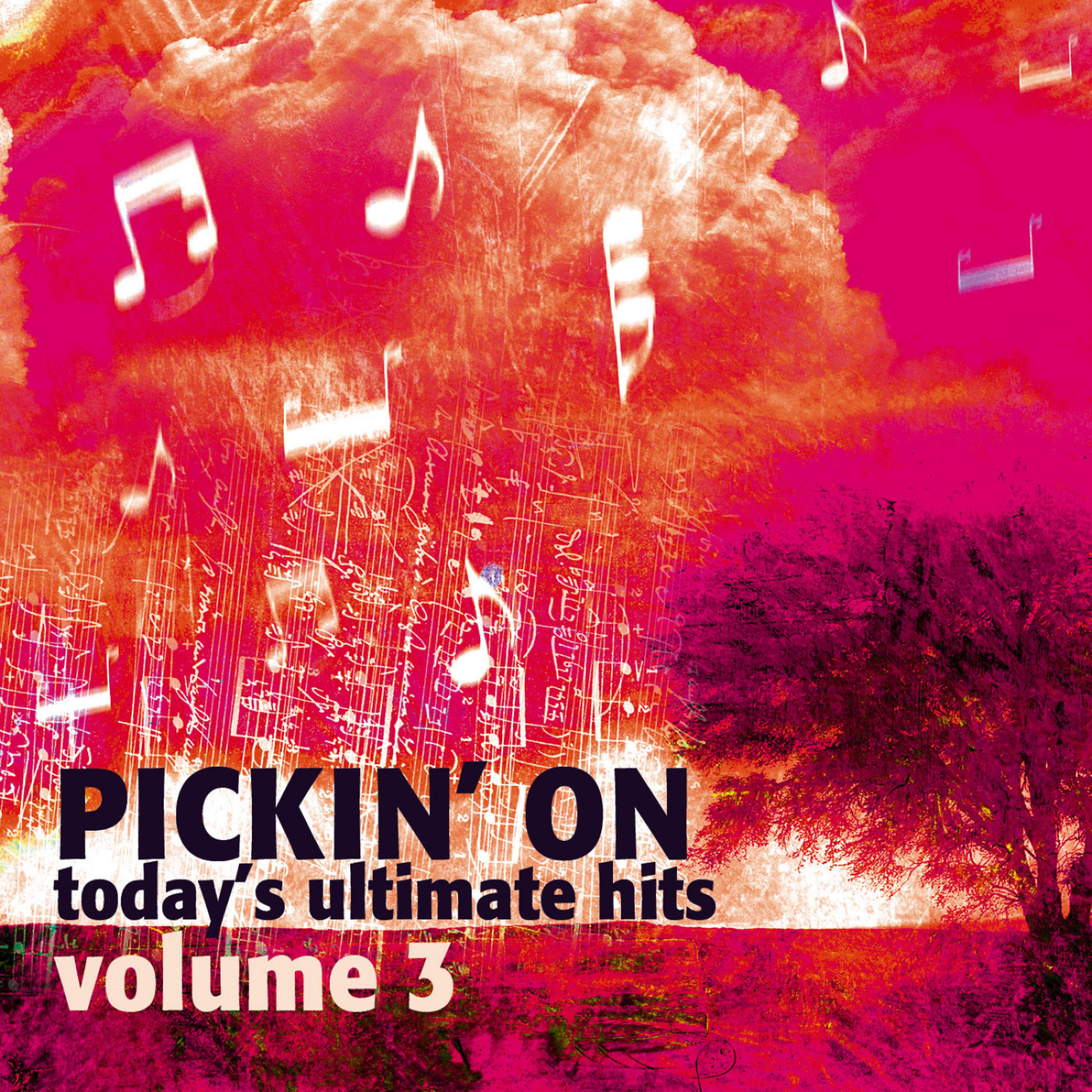 Постер альбома Pickin' on Today's Ultimate Hits Vol. 3