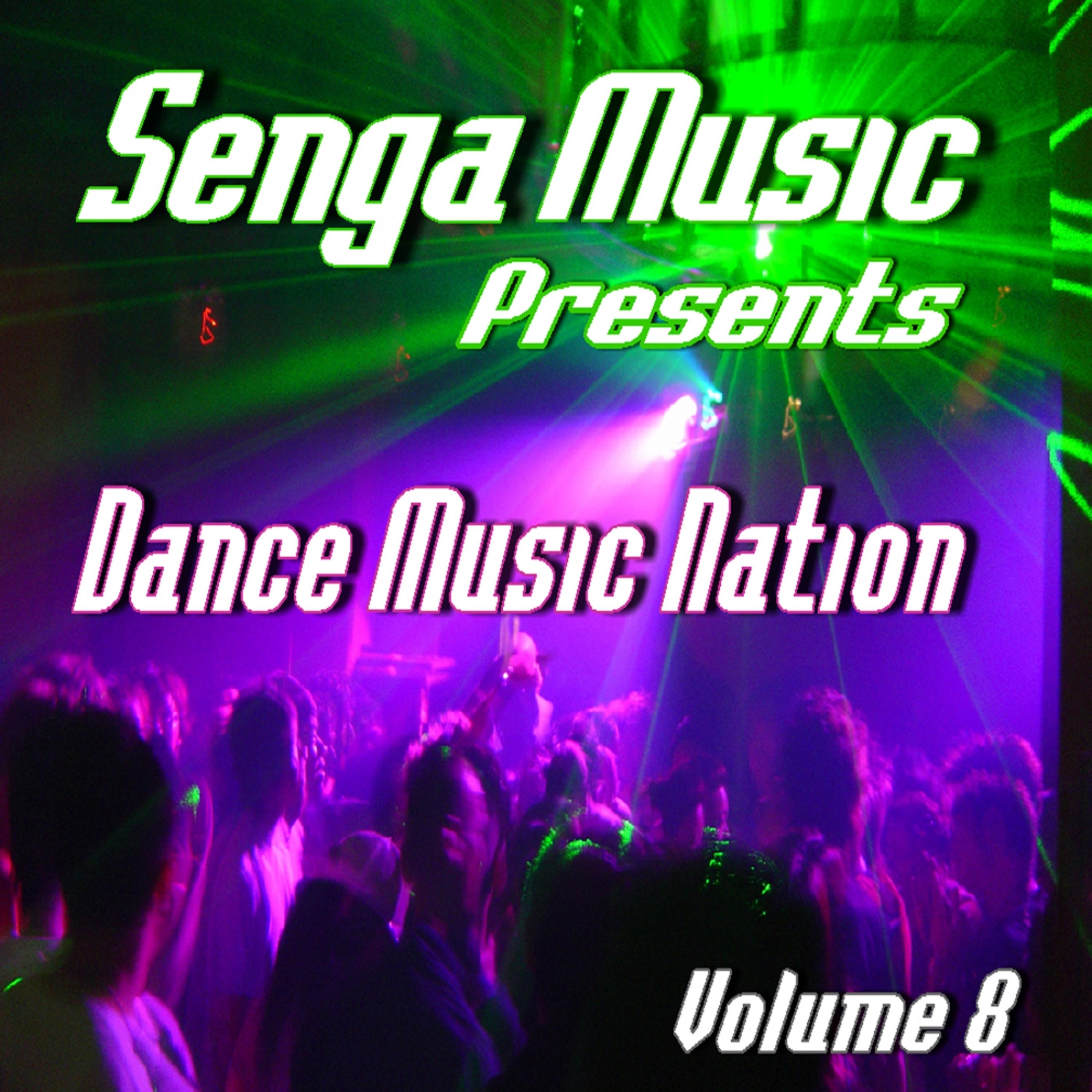 Постер альбома Senga Music Presents: Dance Music Nation Volume Eight