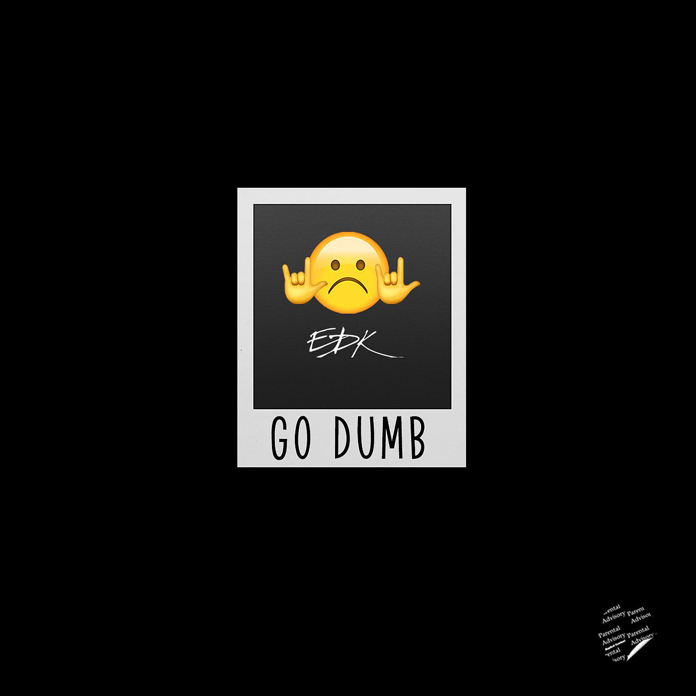 Постер альбома Go Dumb