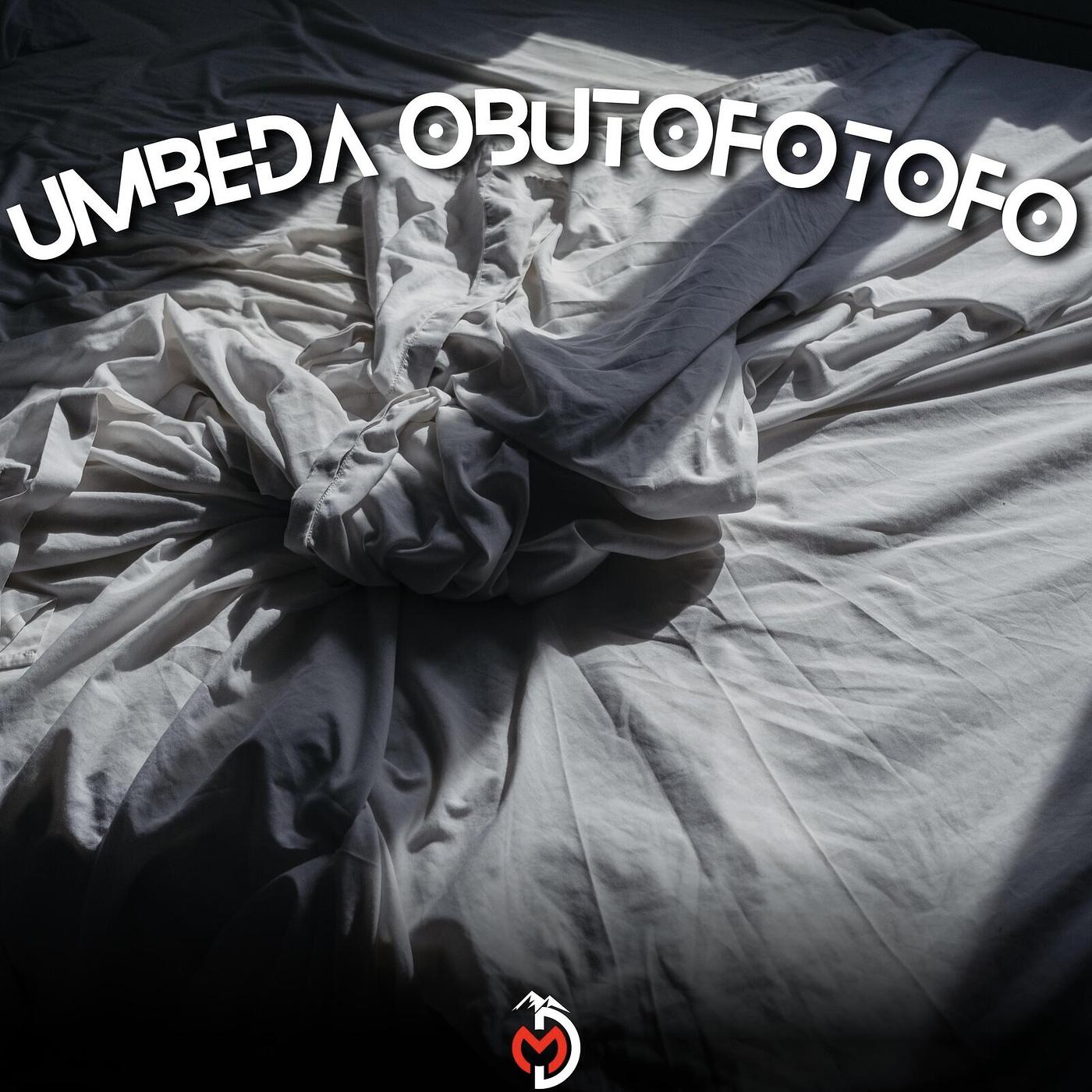 Постер альбома Umbheda Obutofotofo