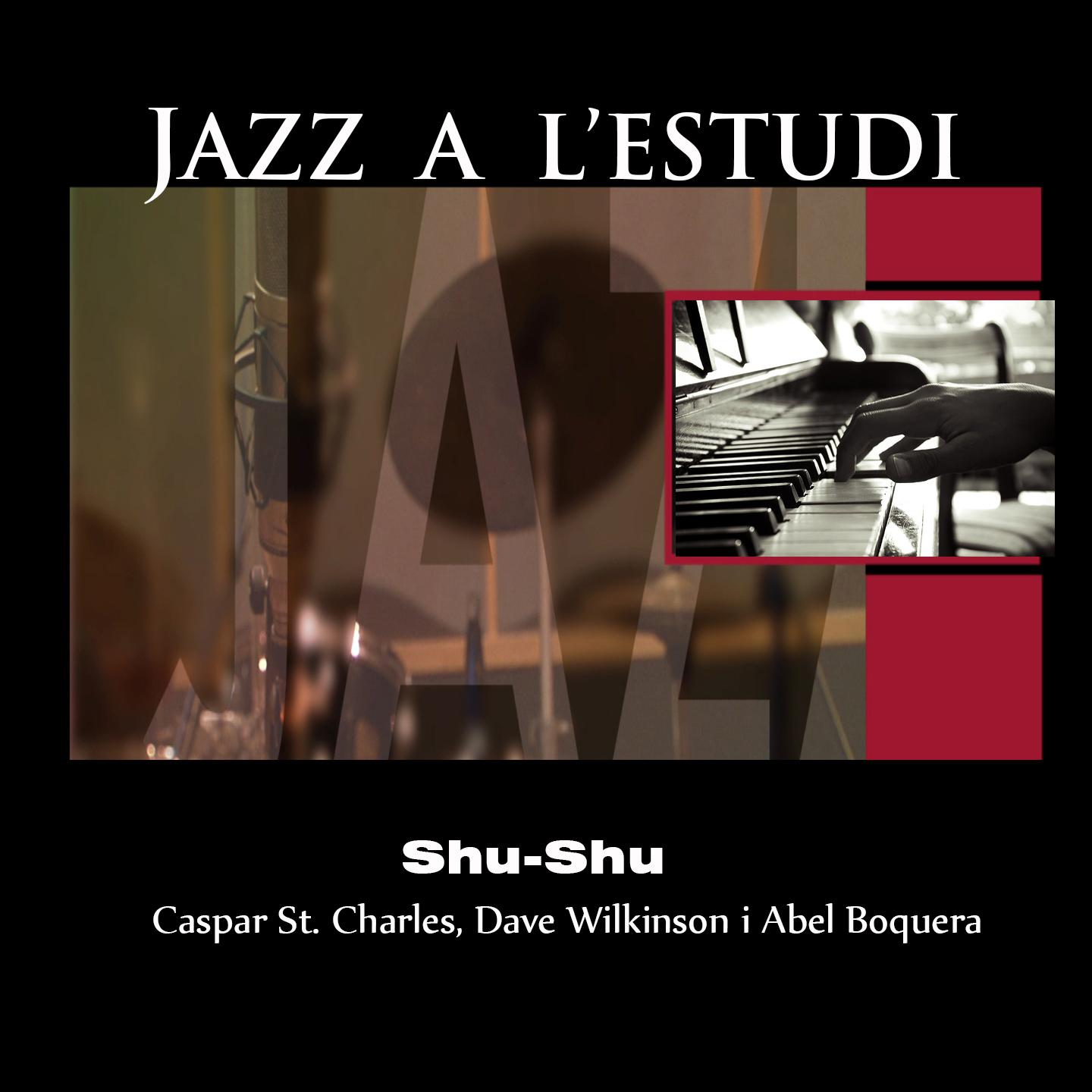 Постер альбома Jazz a l'Estudi: Shu-Shu