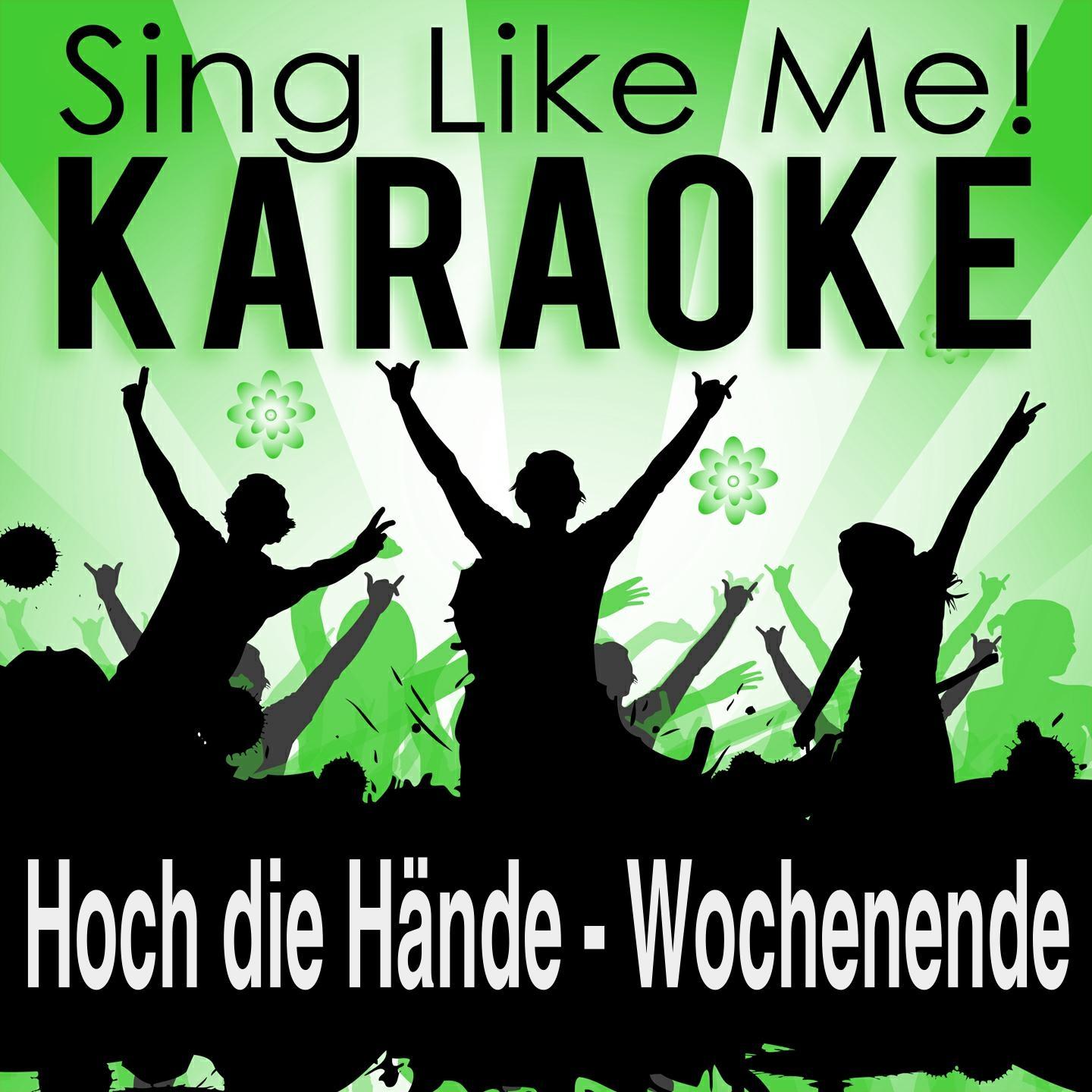 Постер альбома Hoch die Hände - Wochenende (#sotrue) (Karaoke Version)