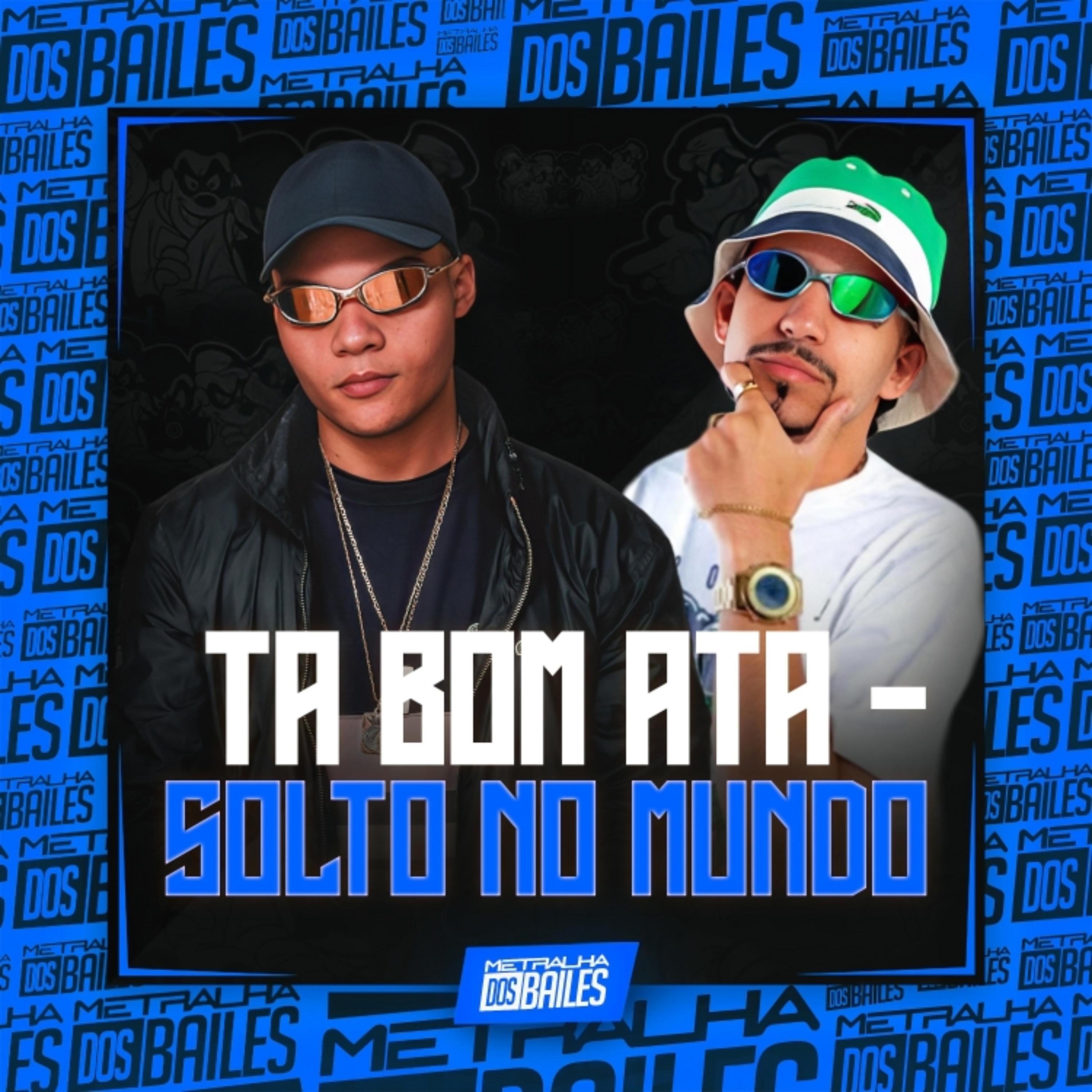 Постер альбома Ta Bom Ata - Solto no Mundo
