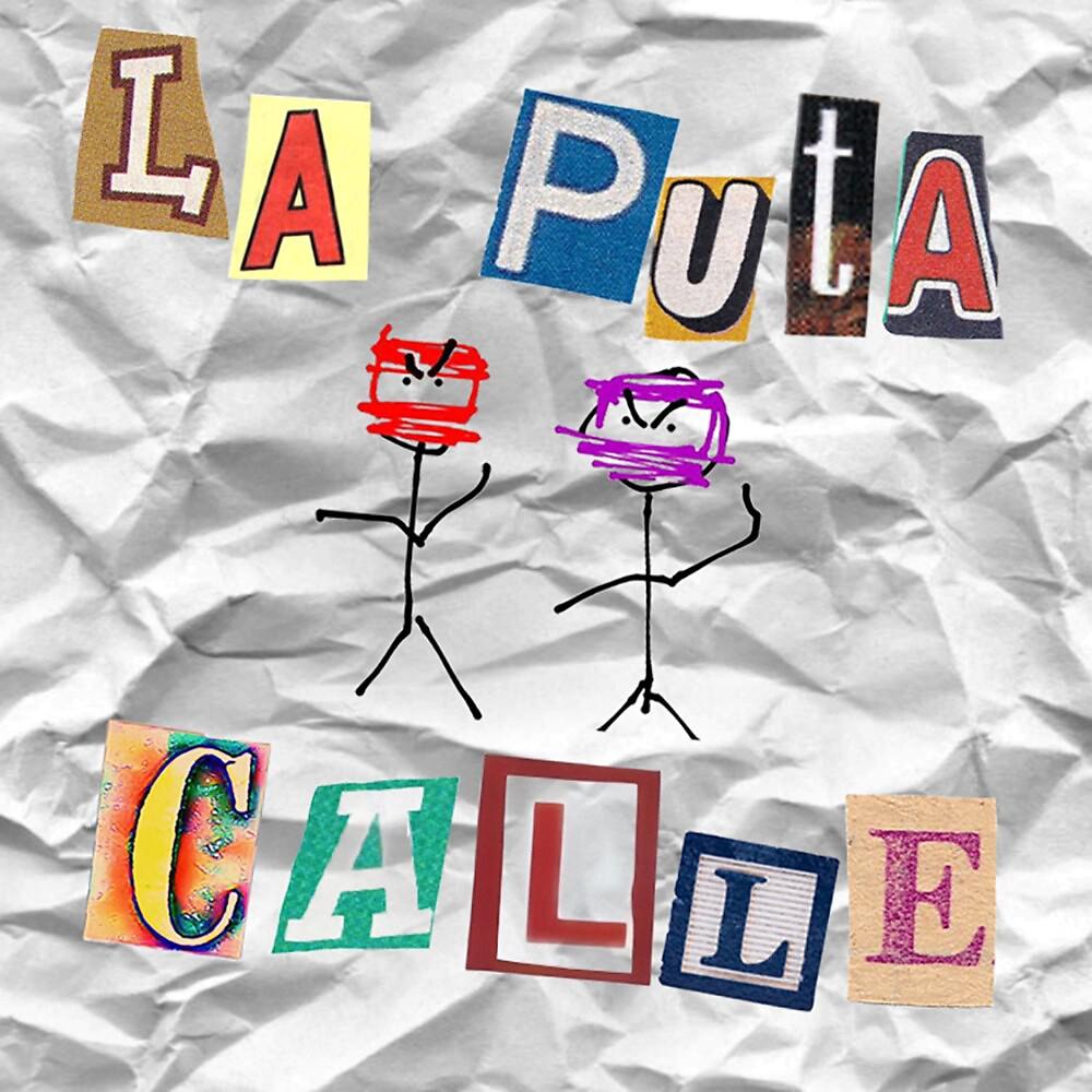 Постер альбома LA PUTA CALLE