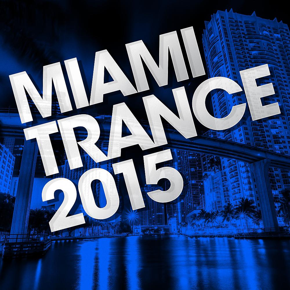 Постер альбома Miami Trance 2015