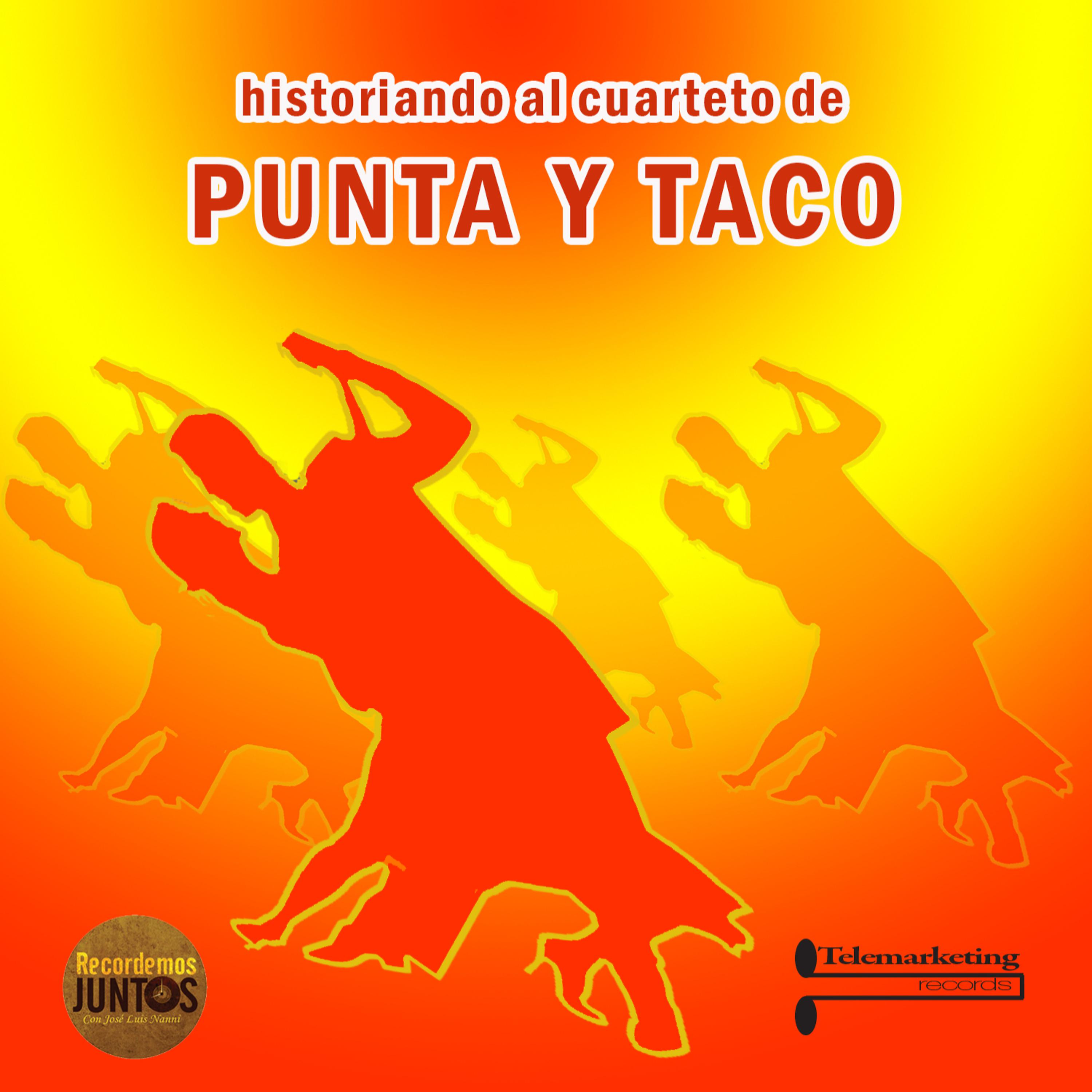Постер альбома Historiando al Cuarteto de Punta y Taco