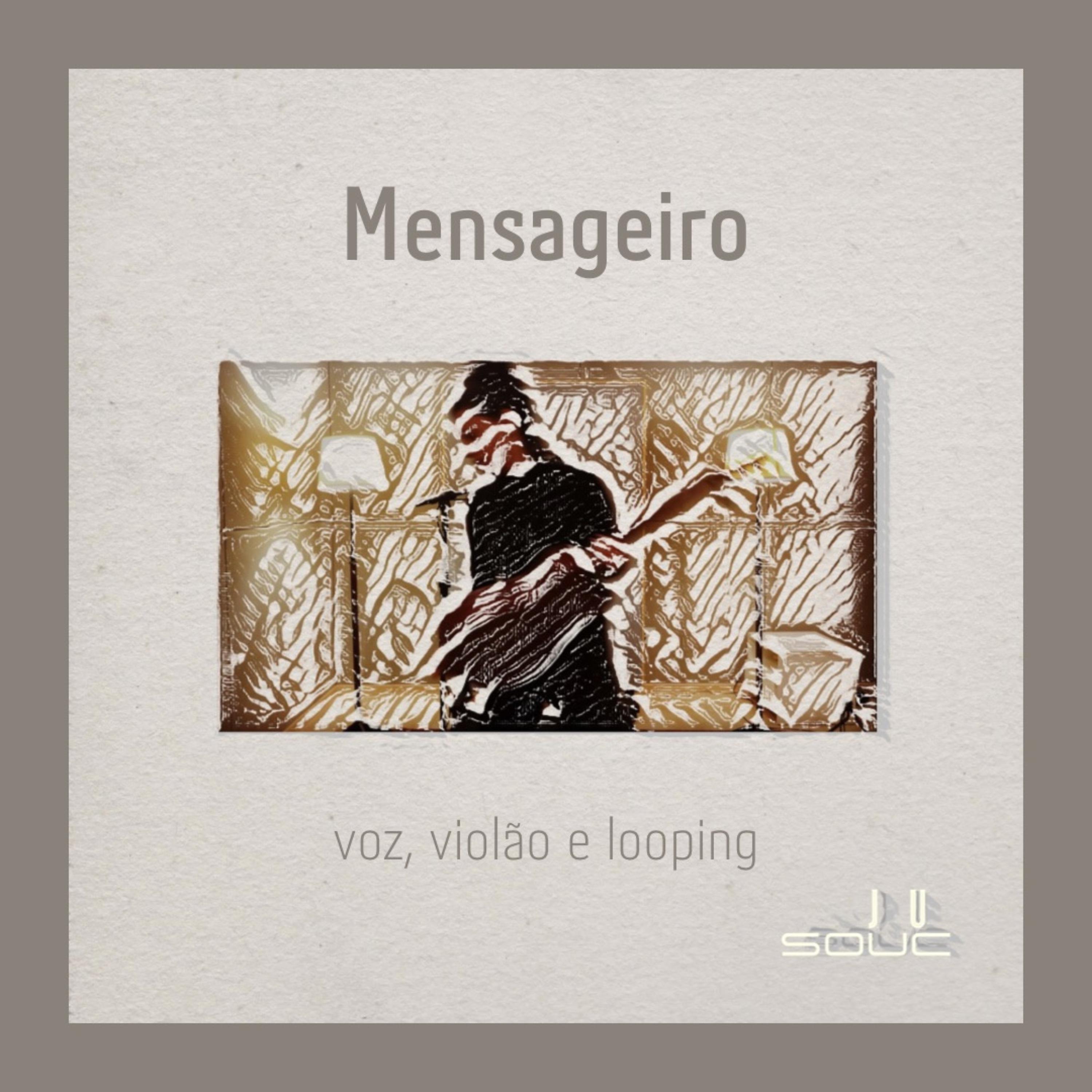 Постер альбома Mensageiro (Voz, Violão e Looping)