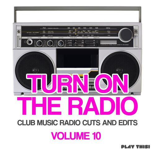 Постер альбома Turn On the Radio, Vol. 10