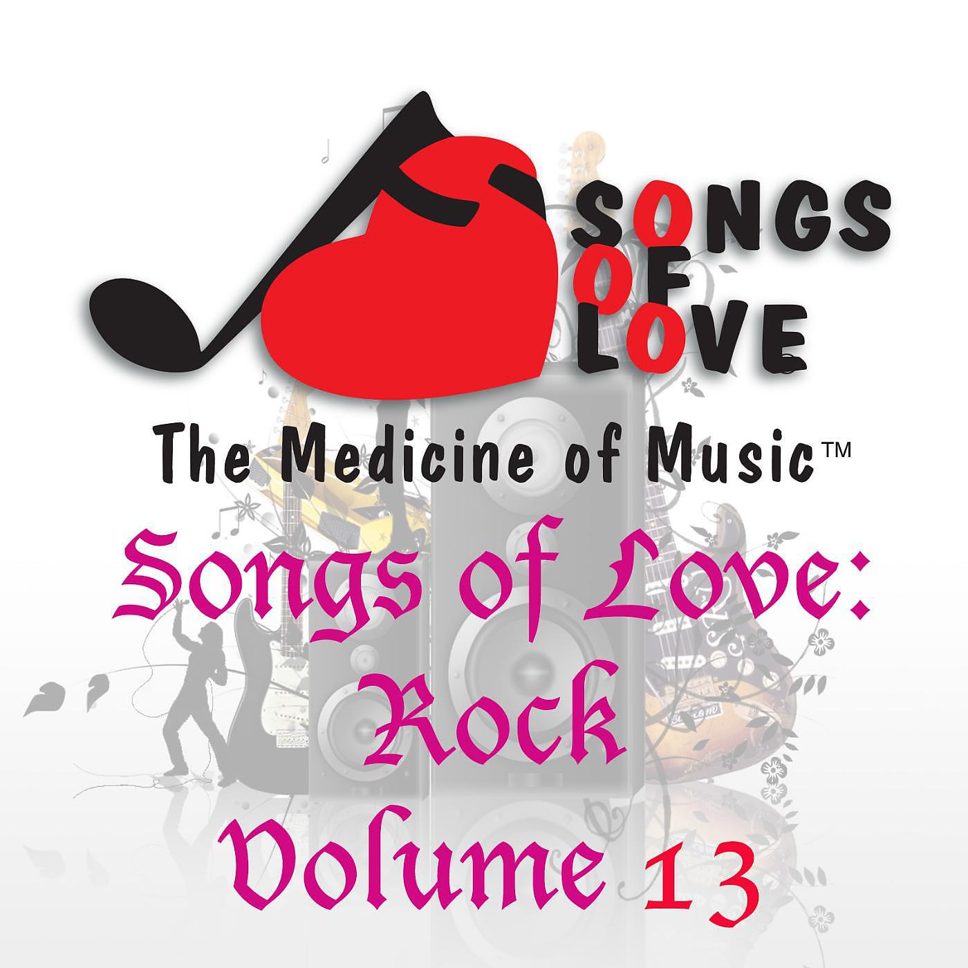 Постер альбома Songs of Love: Rock, Vol. 13