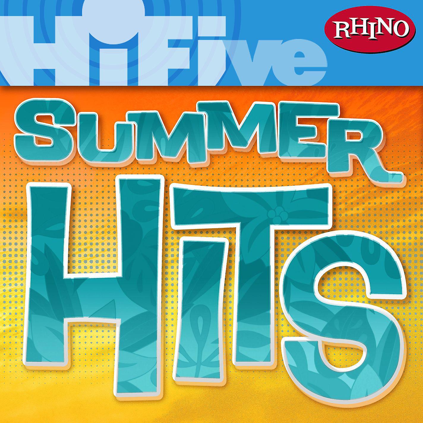 Постер альбома Rhino Hi-Five: Summer Hits