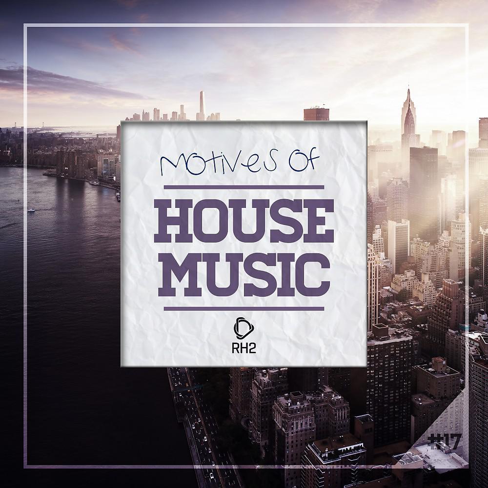 Постер альбома Motives of House Music, Vol. 17